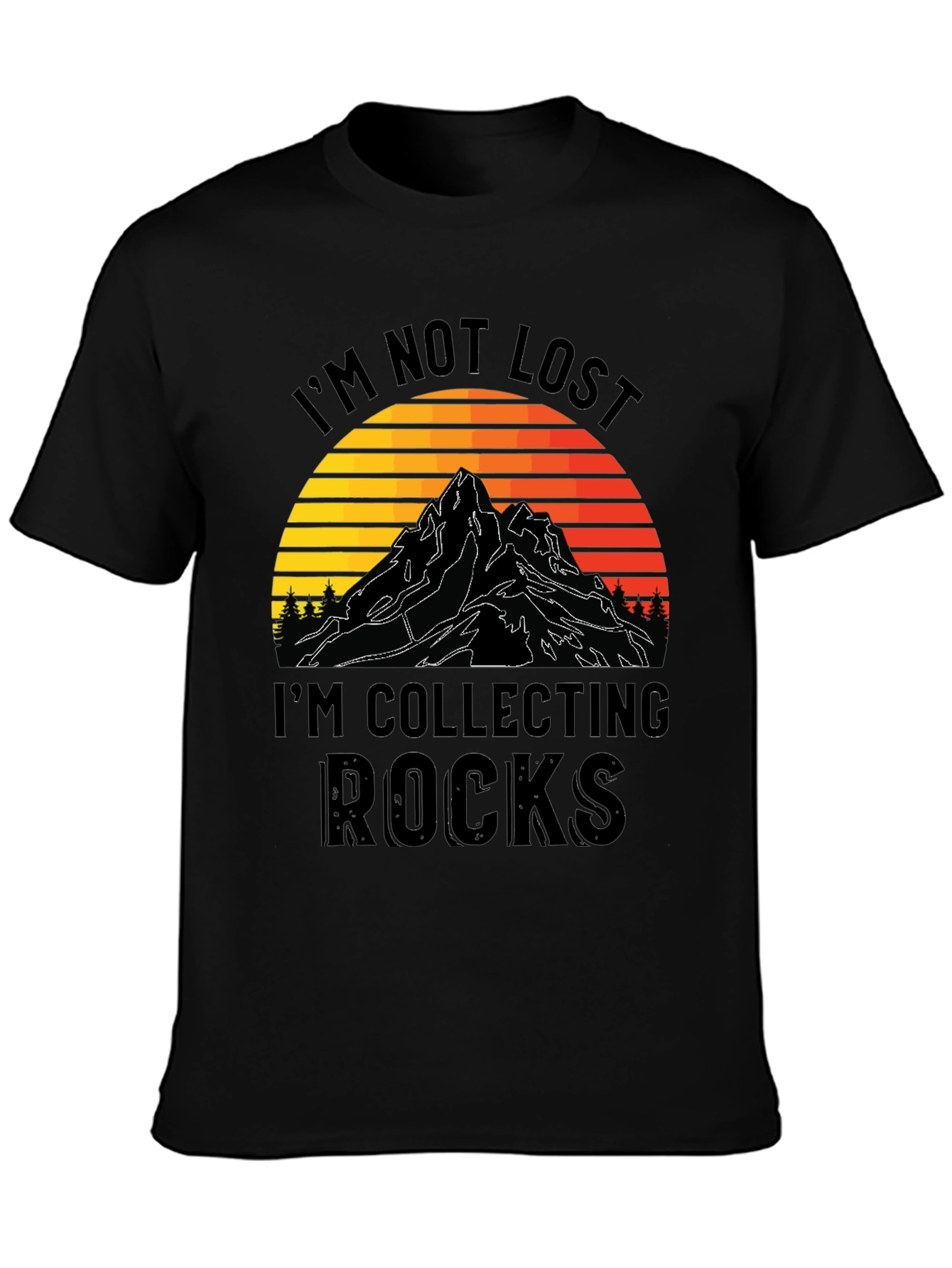 Im Not Lost Im Collecting Rocks Graphic Tee