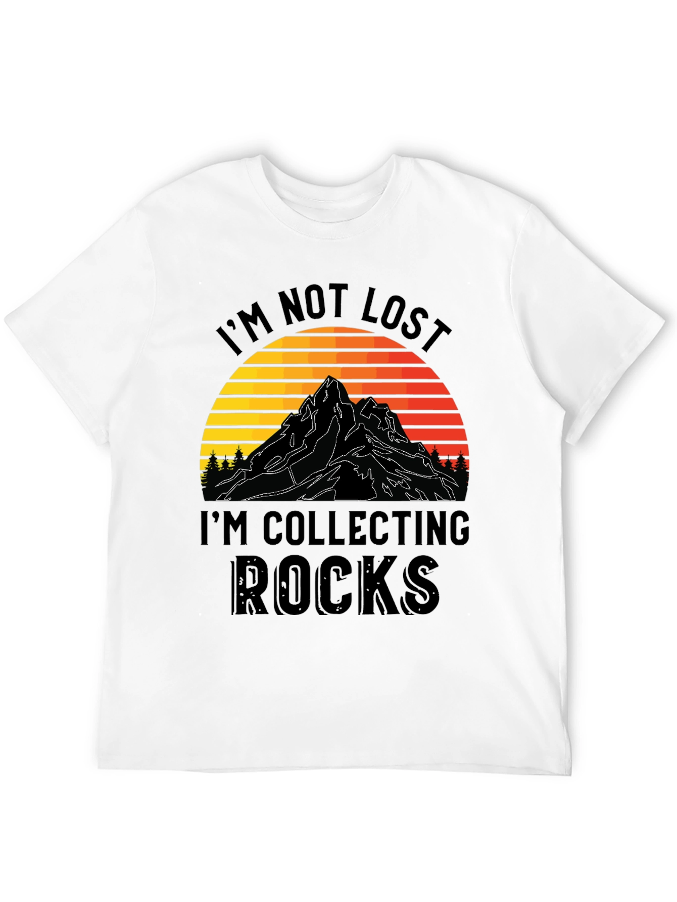Im Not Lost Im Collecting Rocks Graphic Tee