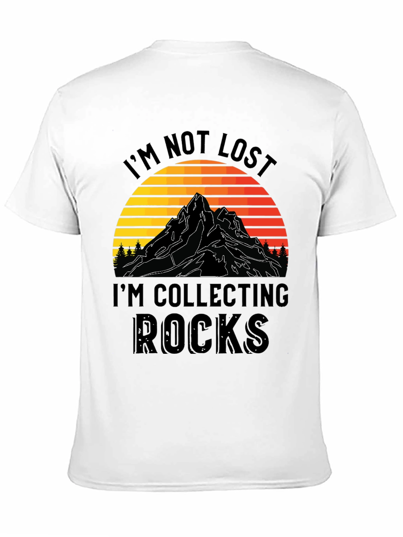 Im Not Lost Im Collecting Rocks Graphic Tee