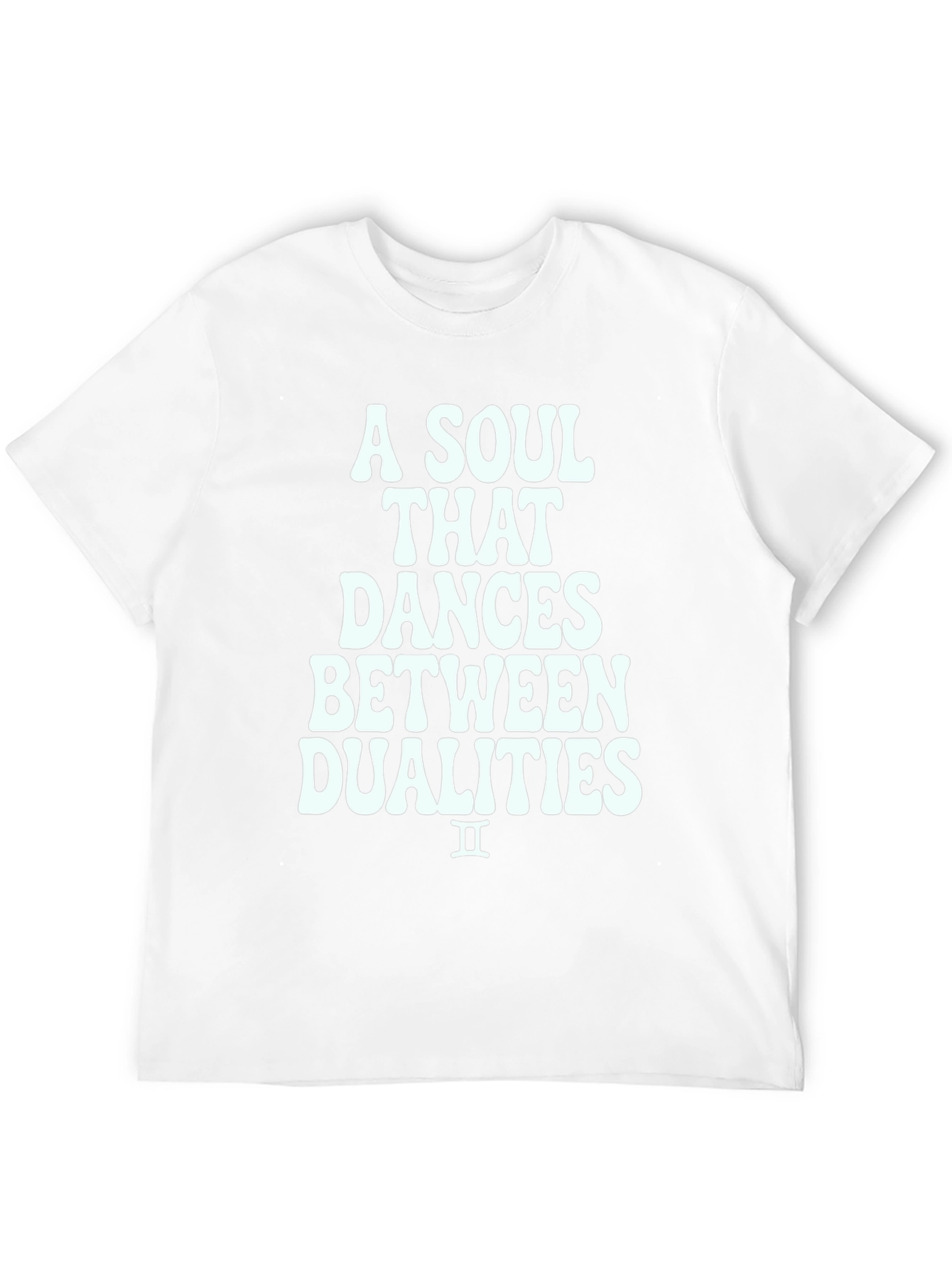 A Soul That Dances Between Dualities T-Shirt