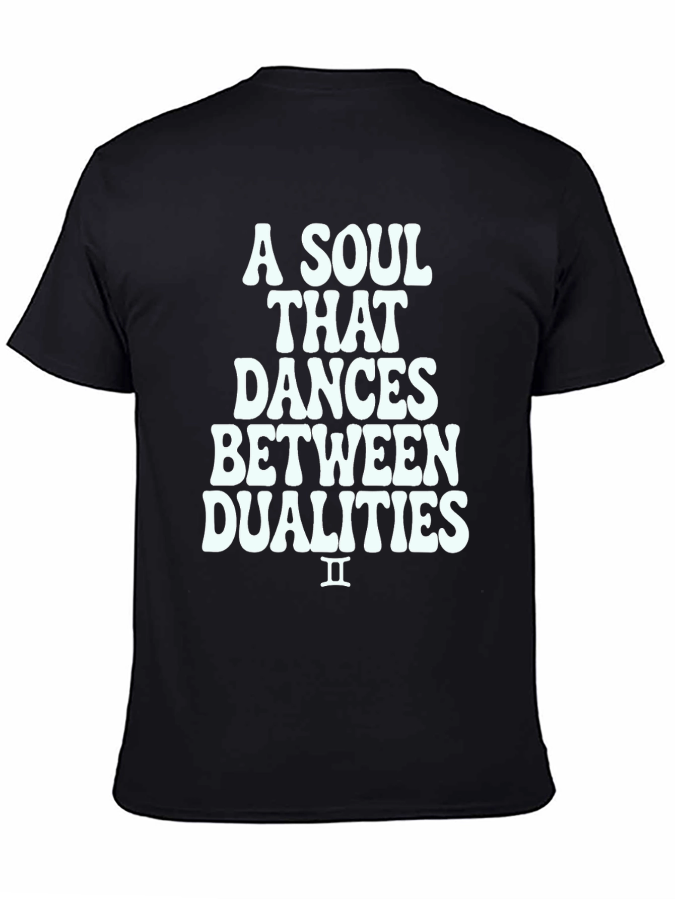 A Soul That Dances Between Dualities T-Shirt