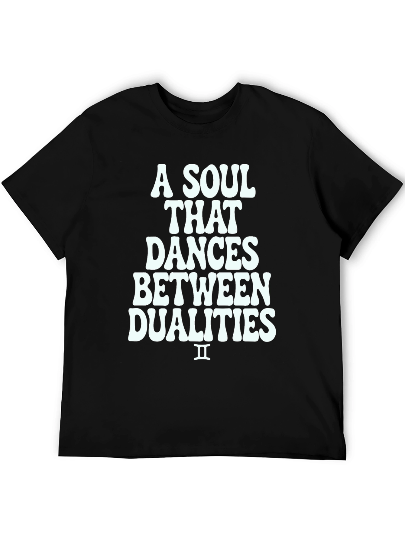 A Soul That Dances Between Dualities T-Shirt