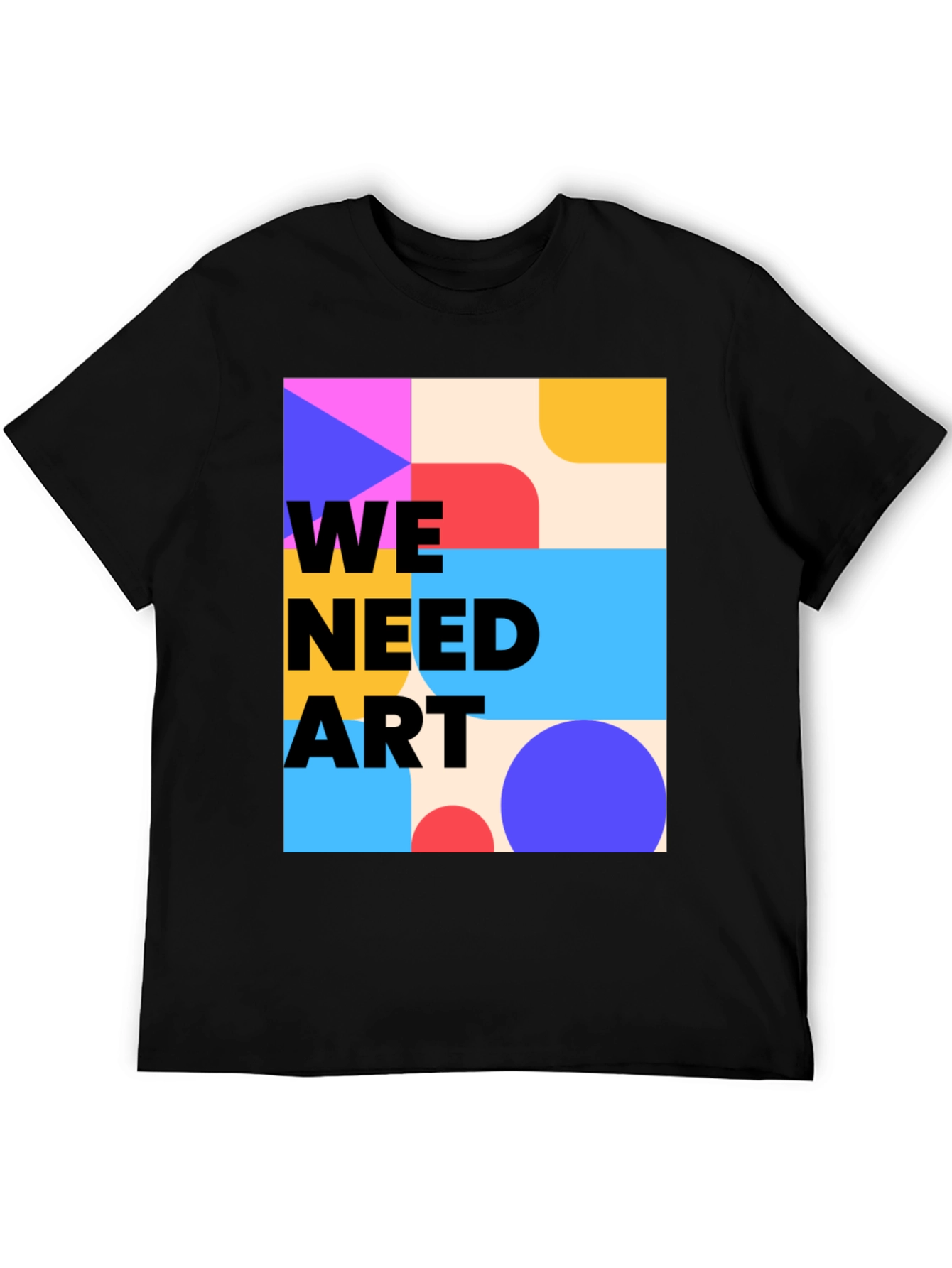 We Need Art Graphic Tee - Modern Abstract Design