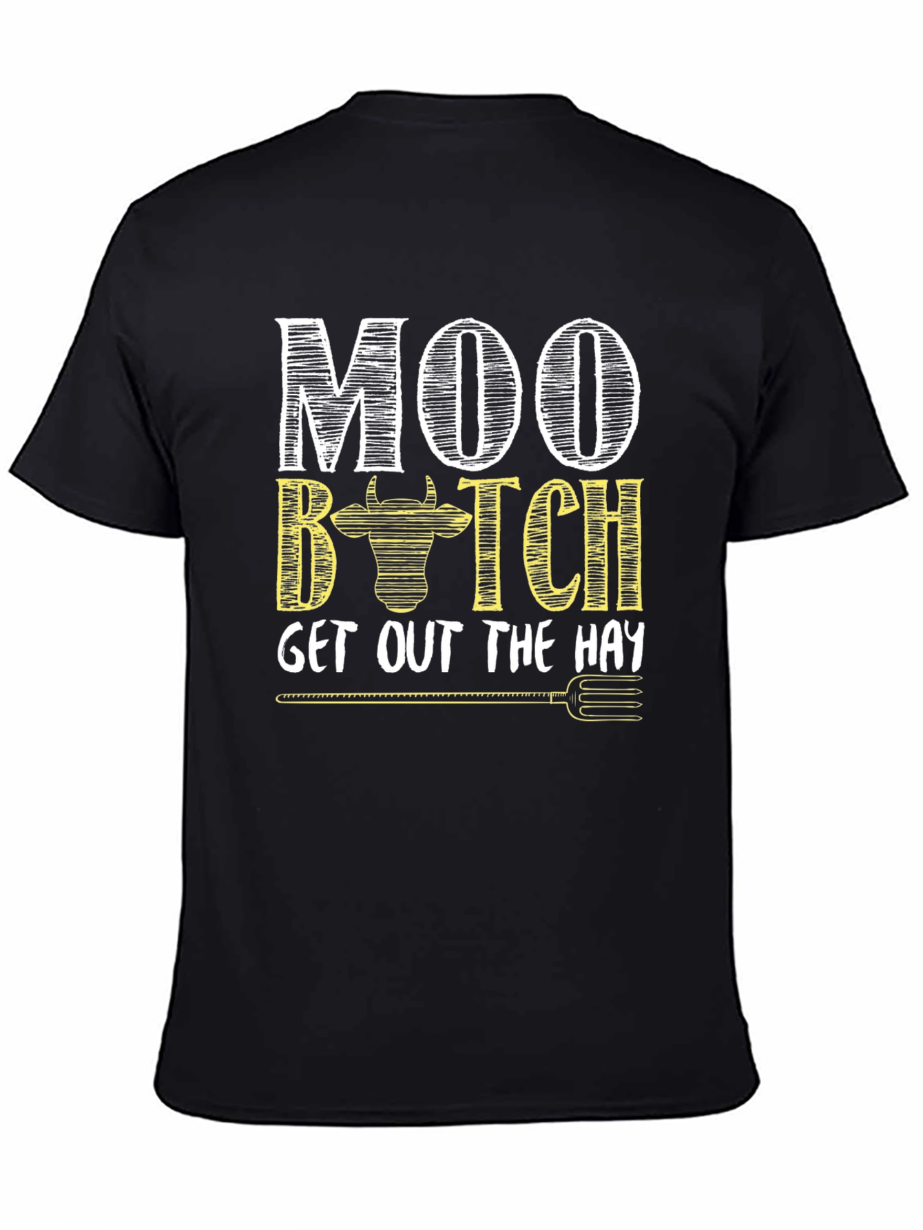 Moo B*tch T-Shirt - Farm Humor Novelty Tee