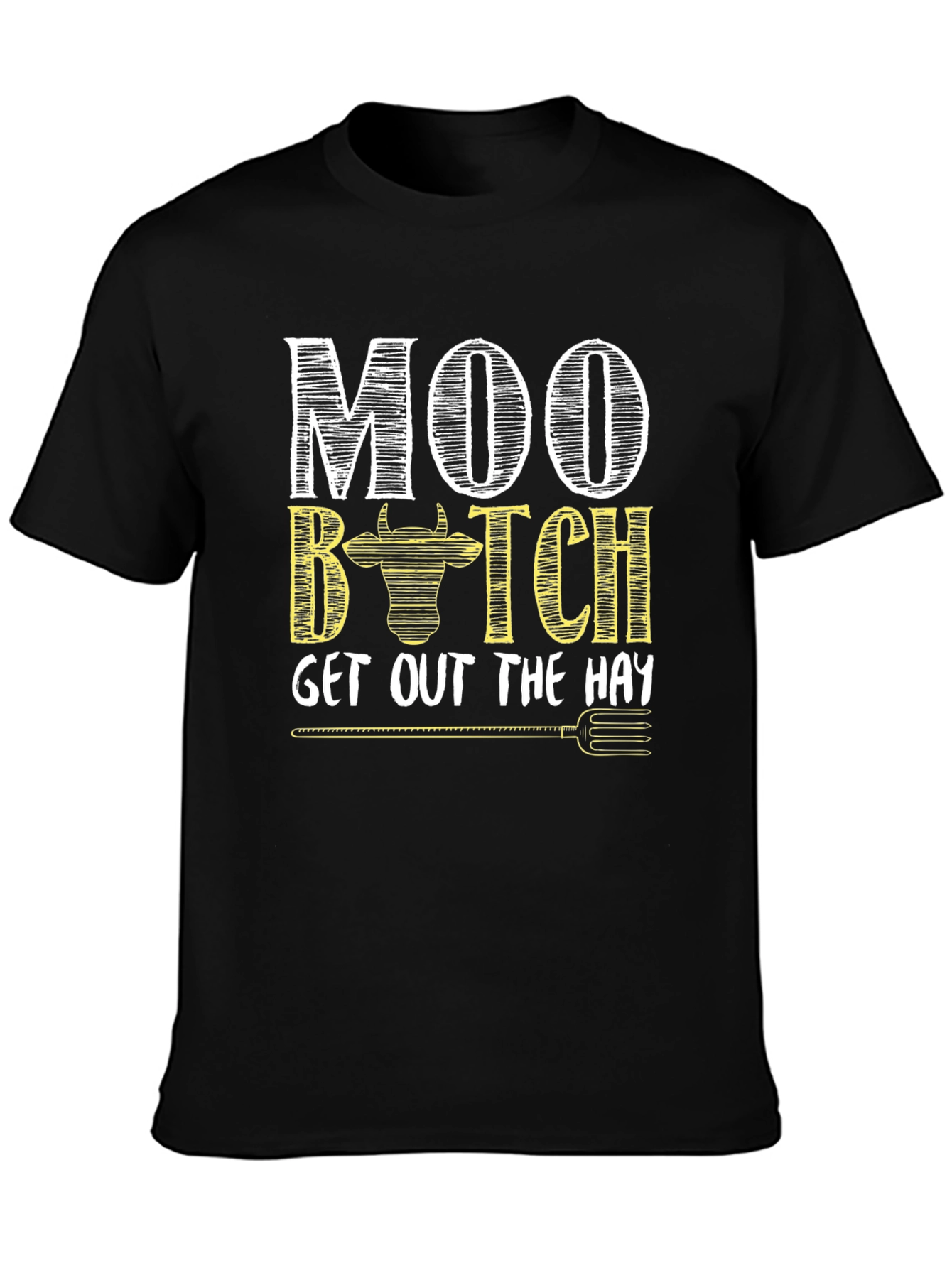Moo B*tch T-Shirt - Farm Humor Novelty Tee