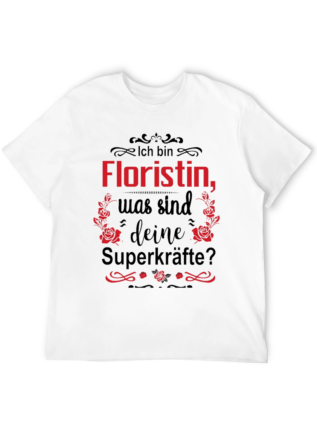 Floristin Superkräfte T-Shirt - Funny Floral Design
