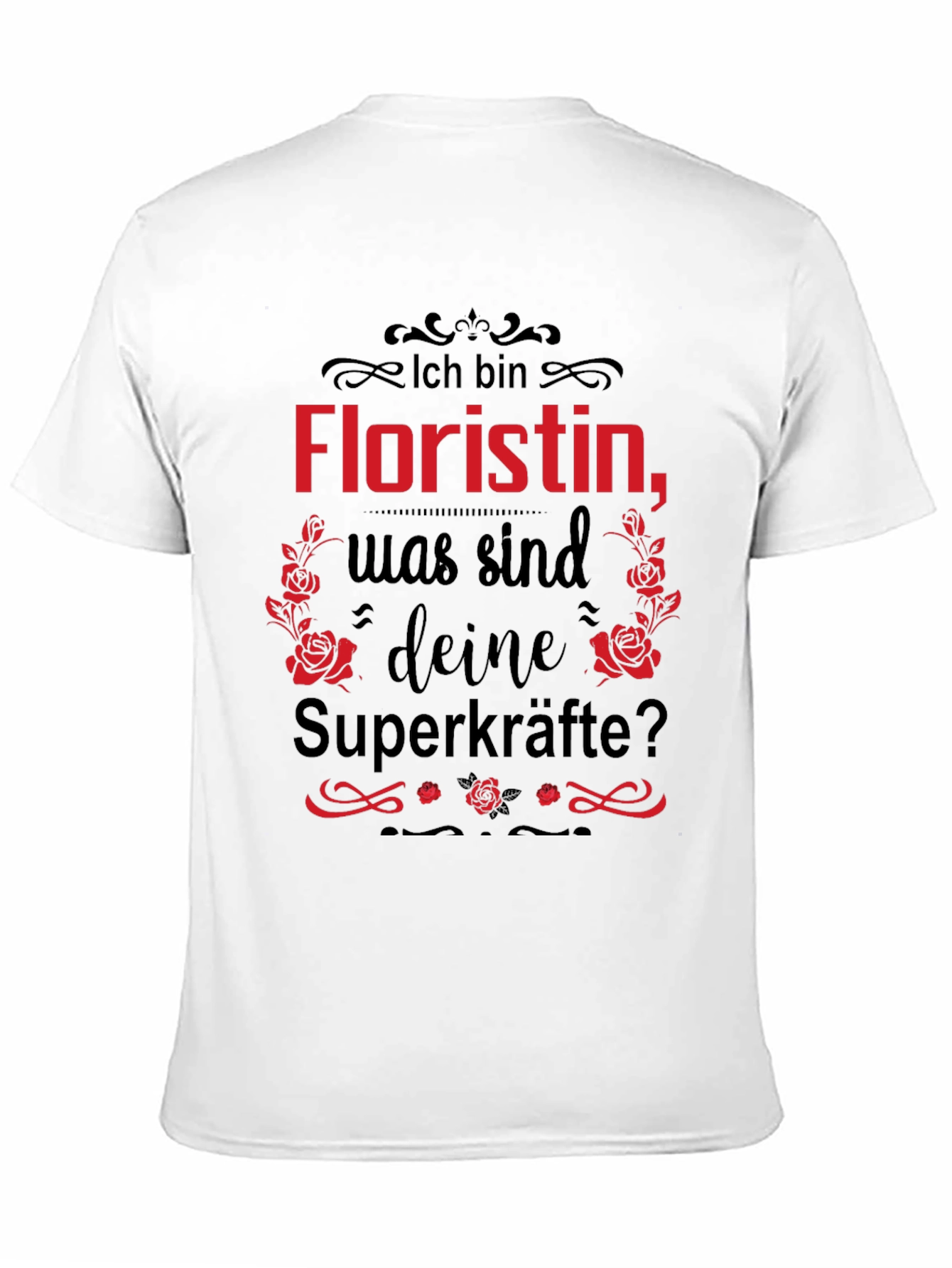 Floristin Superkräfte T-Shirt - Funny Floral Design