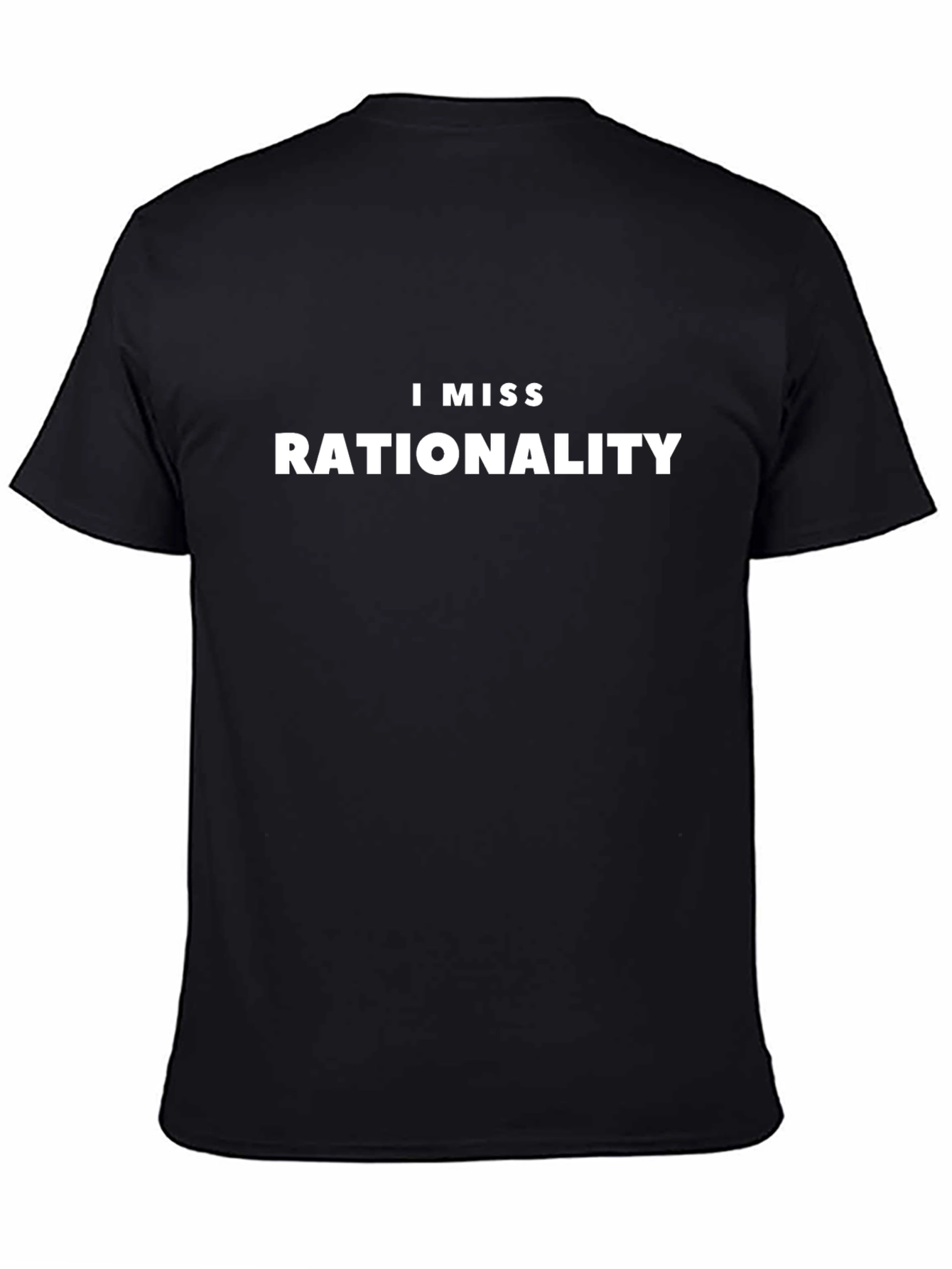 I Miss Rationality Graphic T-Shirt - Premium Black Tee