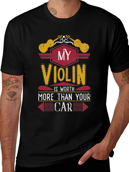 My Violin Is Worth More Than Your Car T-Shirt