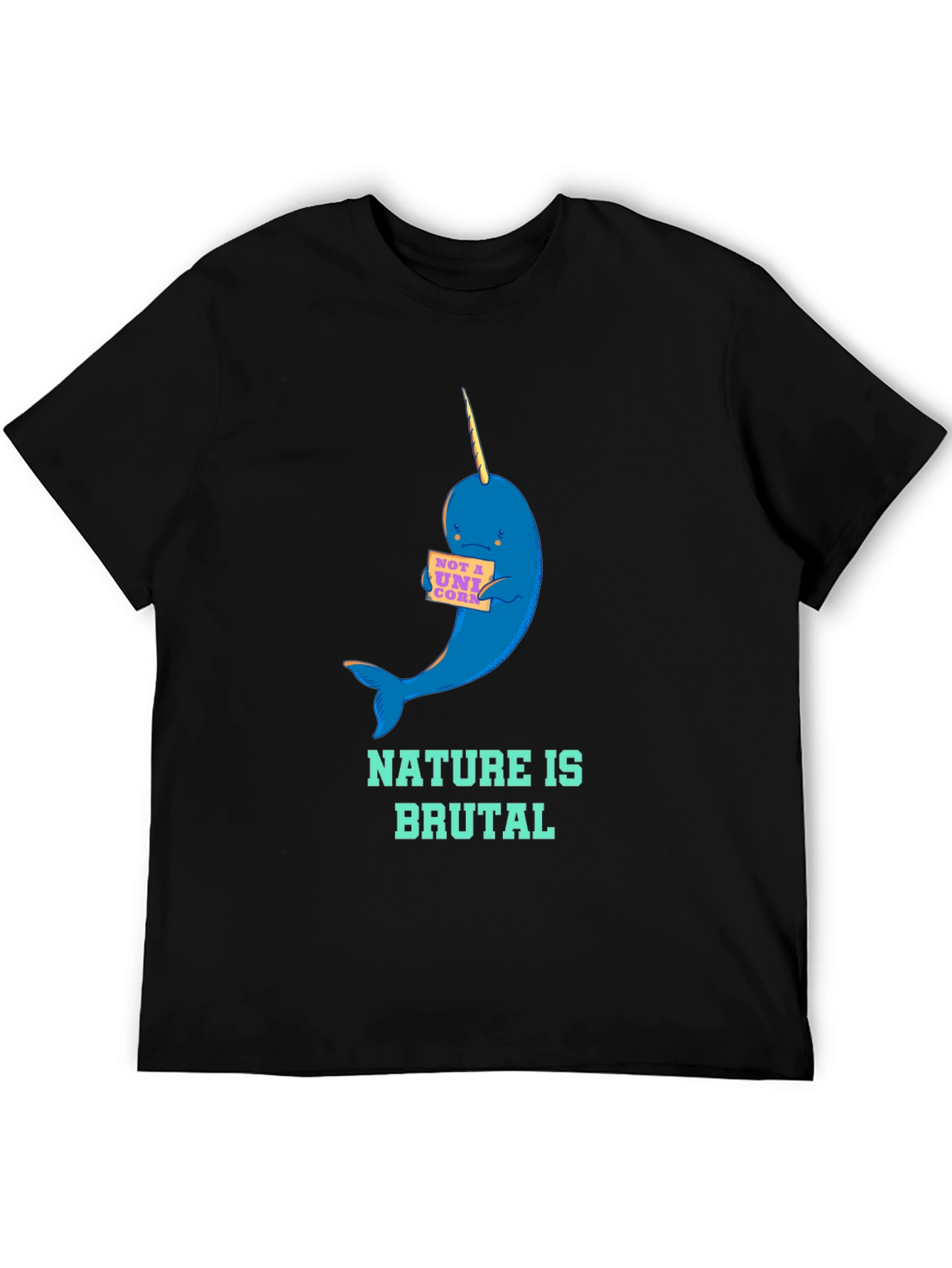 Nature is Brutal Narwhal Graphic Tee