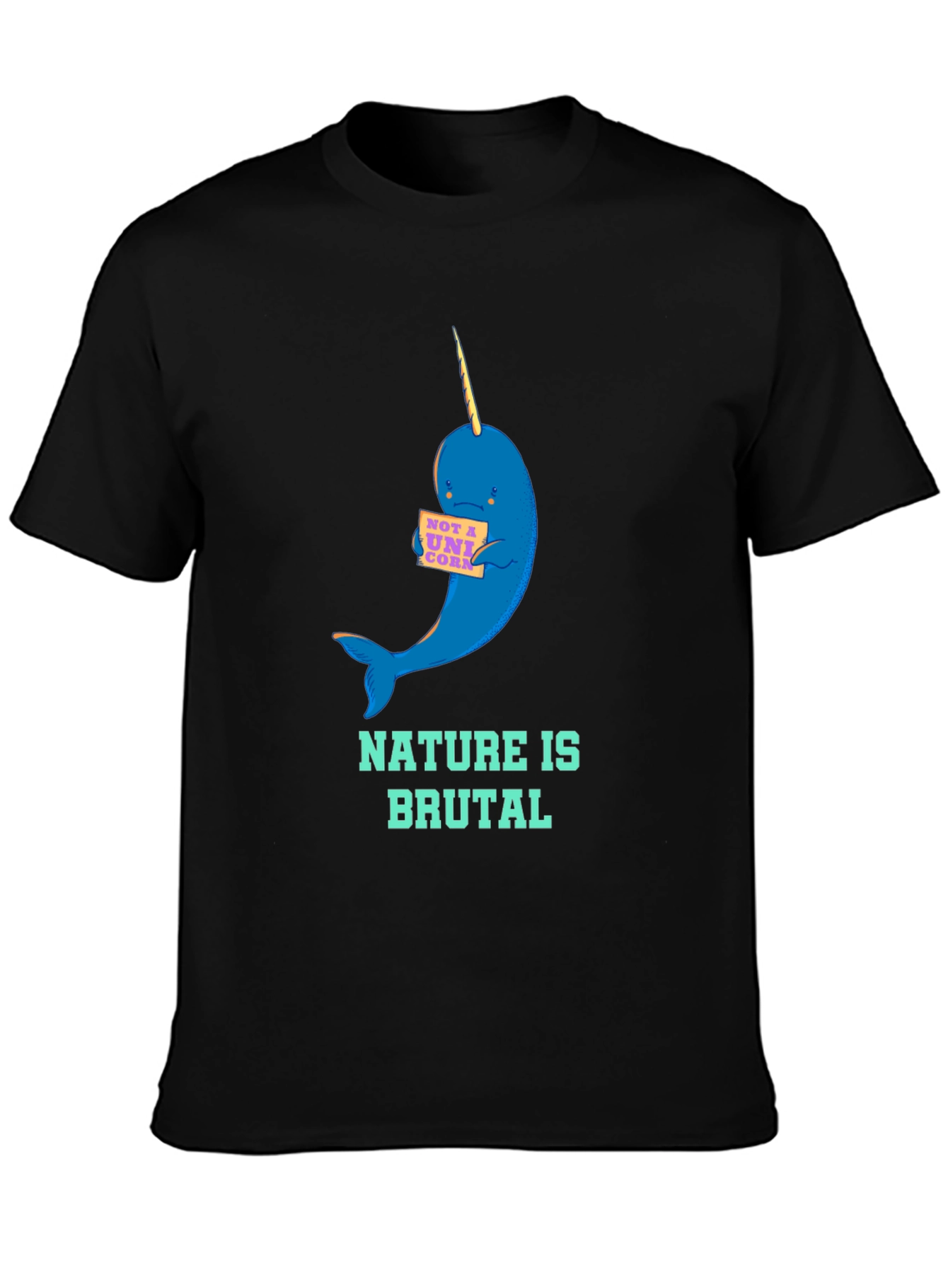 Nature is Brutal Narwhal Graphic Tee