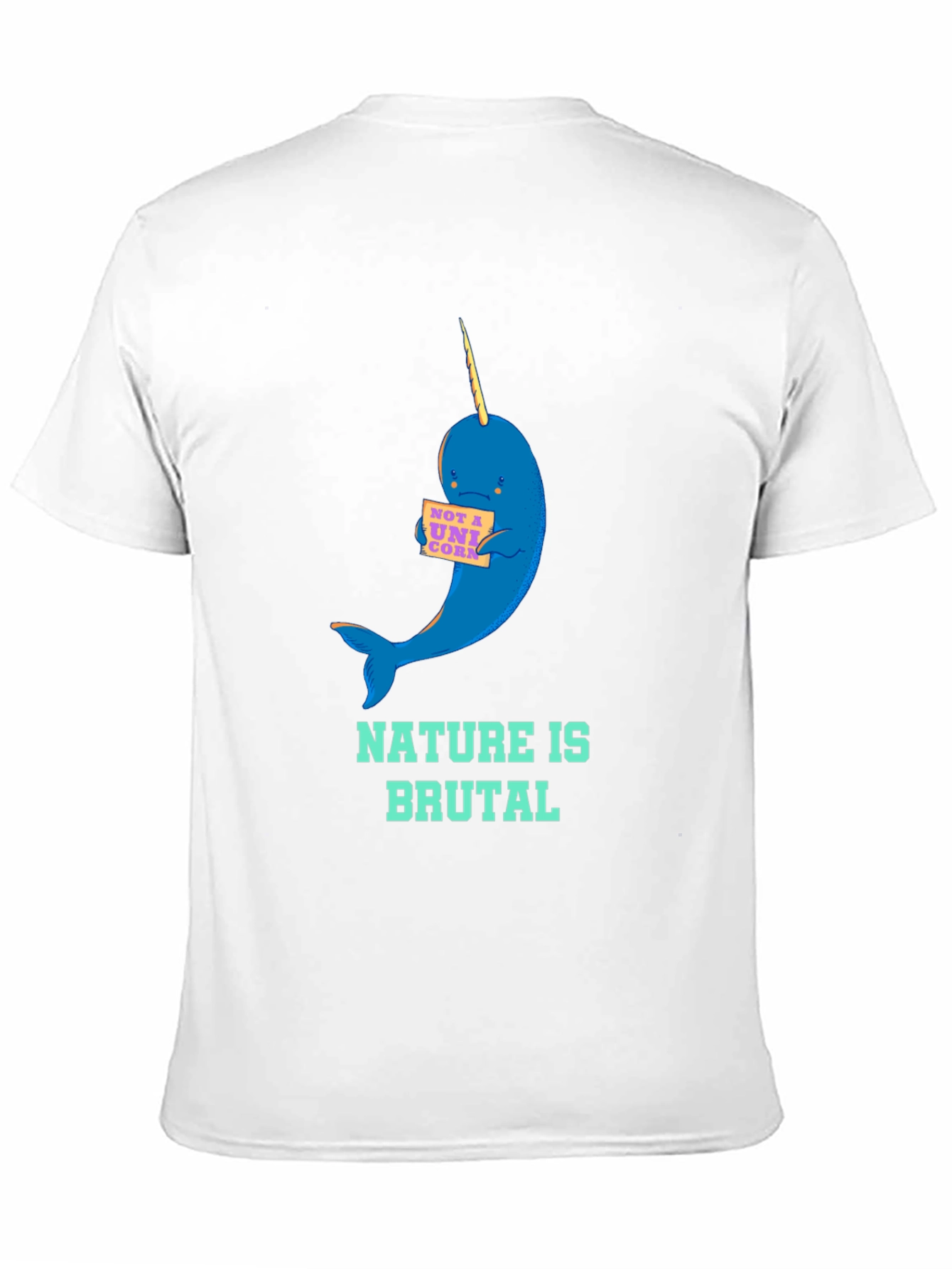 Nature is Brutal Narwhal Graphic Tee