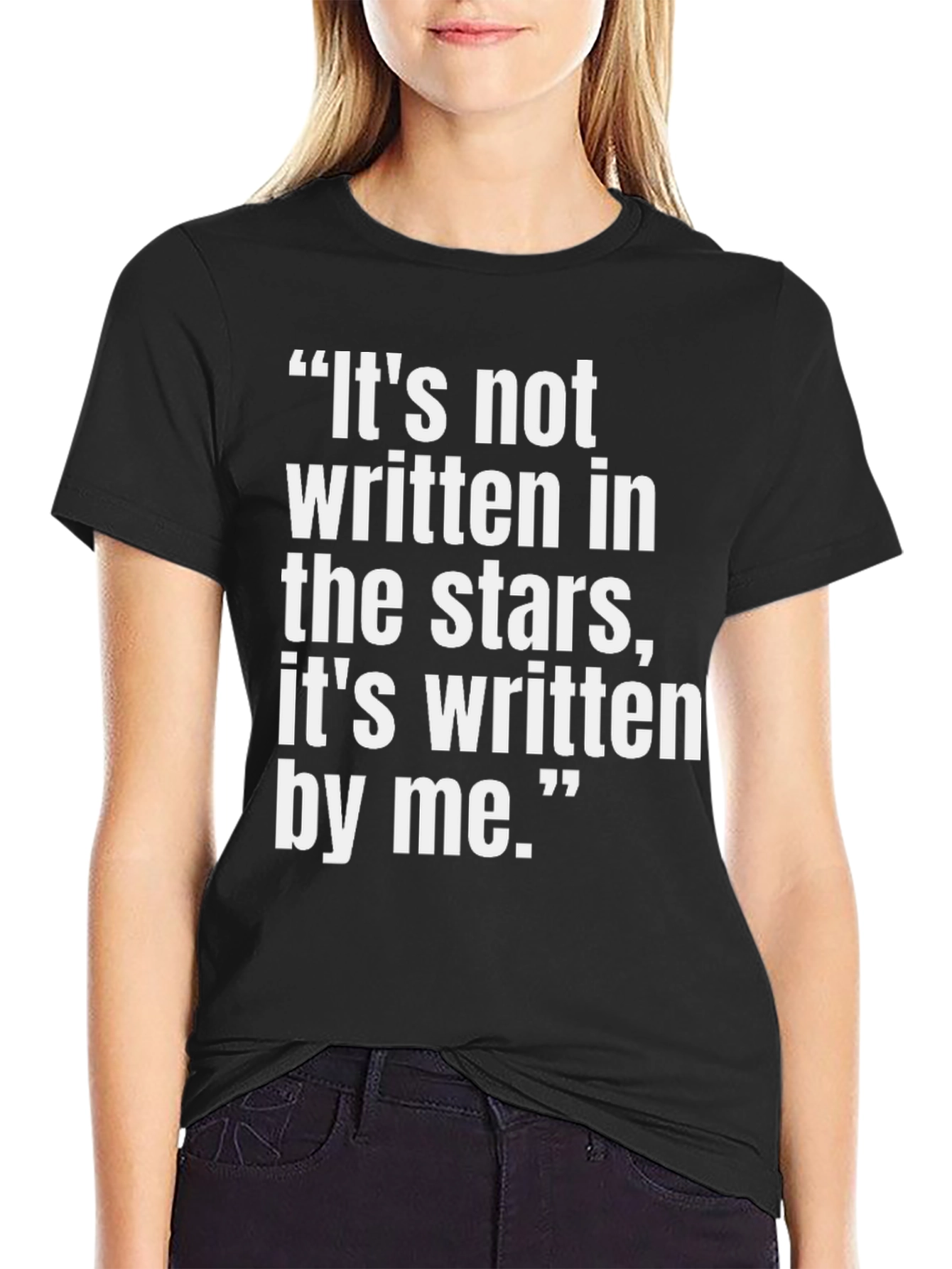 Inspiring Quote Tee - Its Written By Me T-Shirt