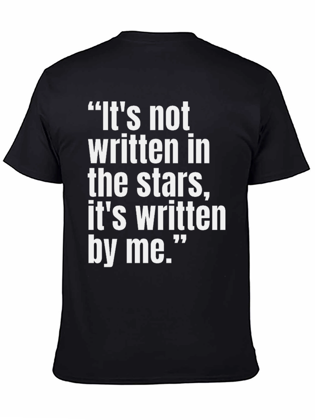 Inspiring Quote Tee - Its Written By Me T-Shirt