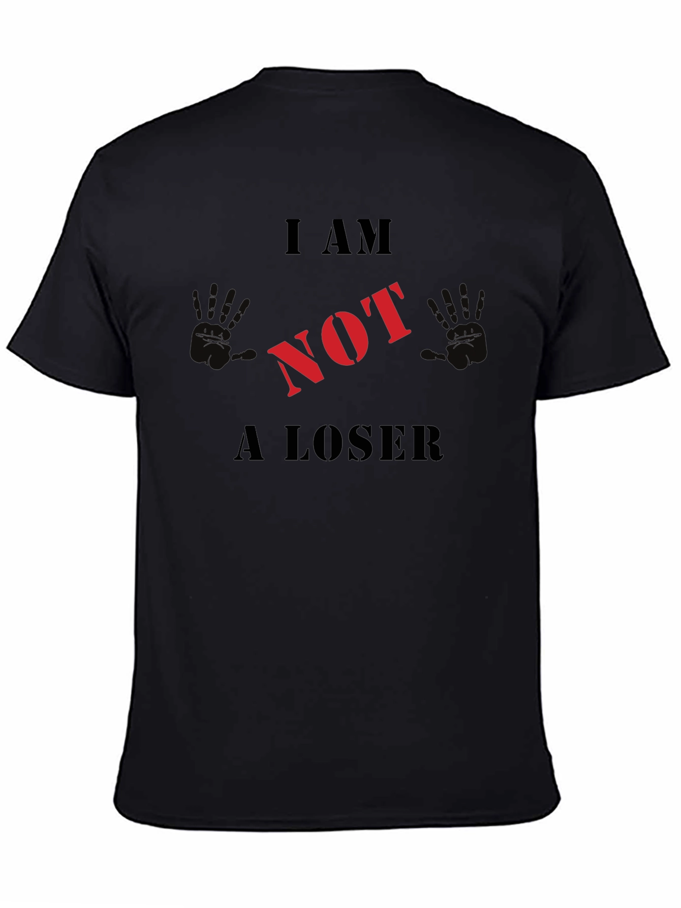 I AM NOT A LOSER Graphic T-Shirt