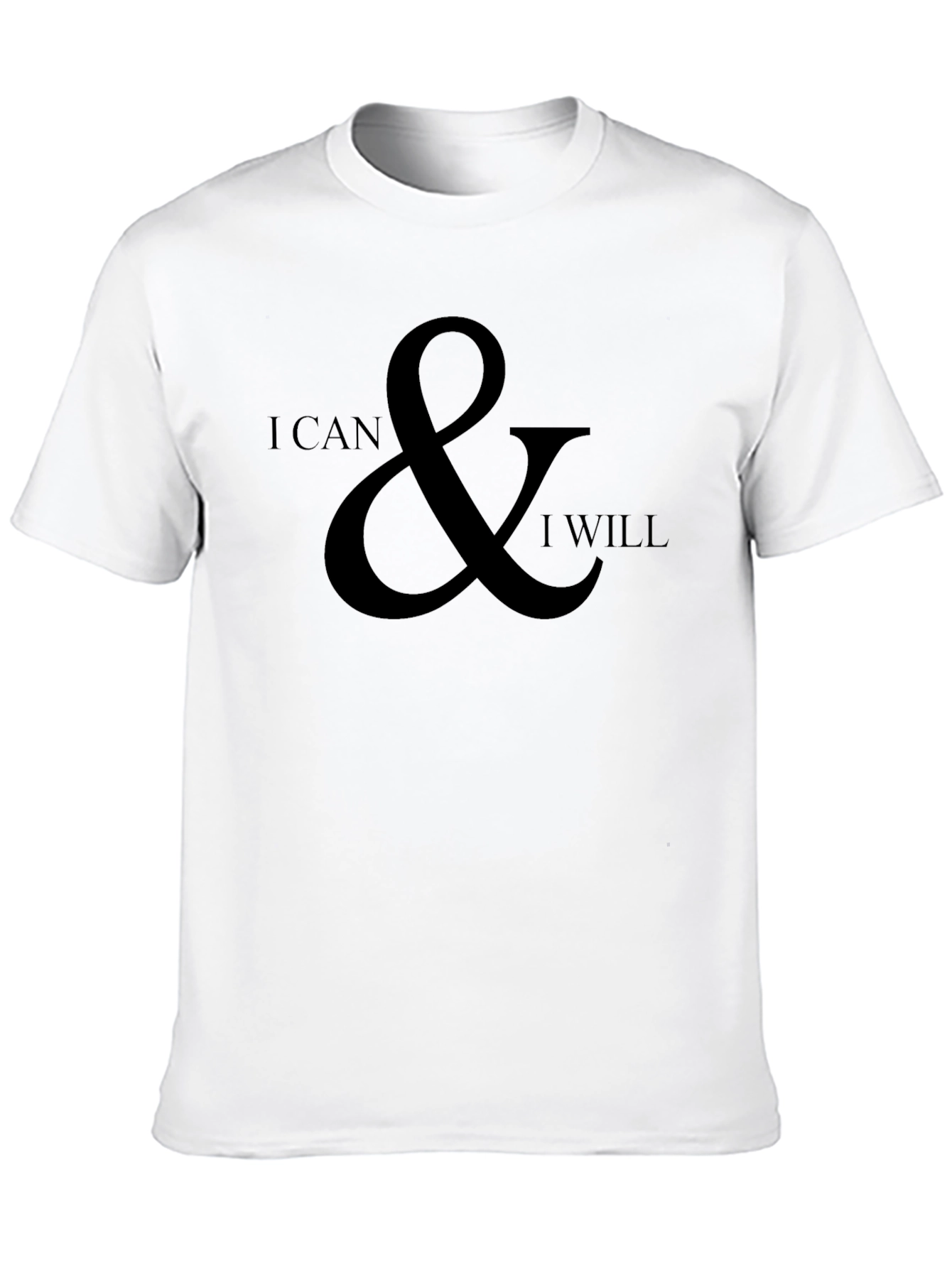 I Can & I Will Graphic T-Shirt