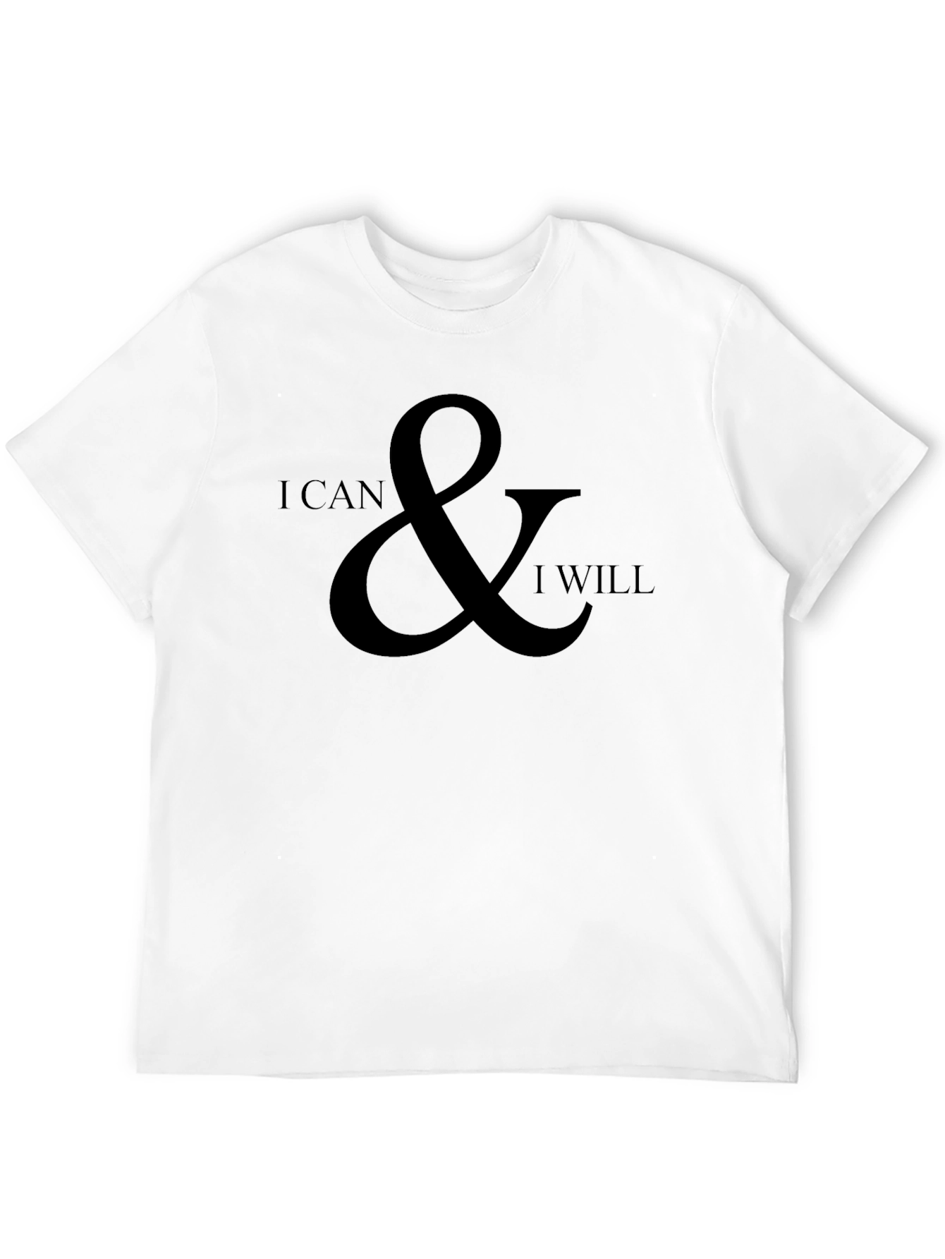 I Can & I Will Graphic T-Shirt