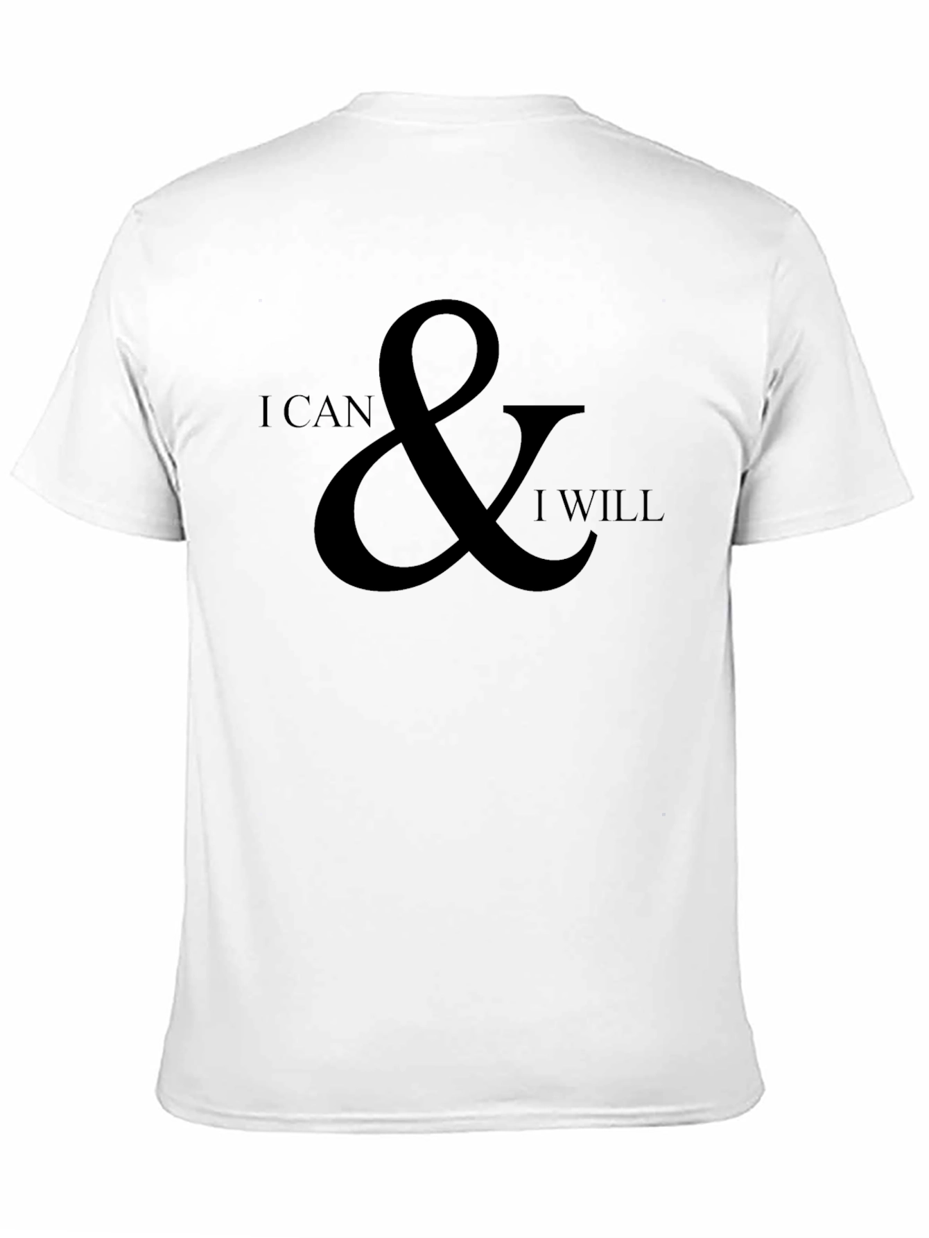 I Can & I Will Graphic T-Shirt