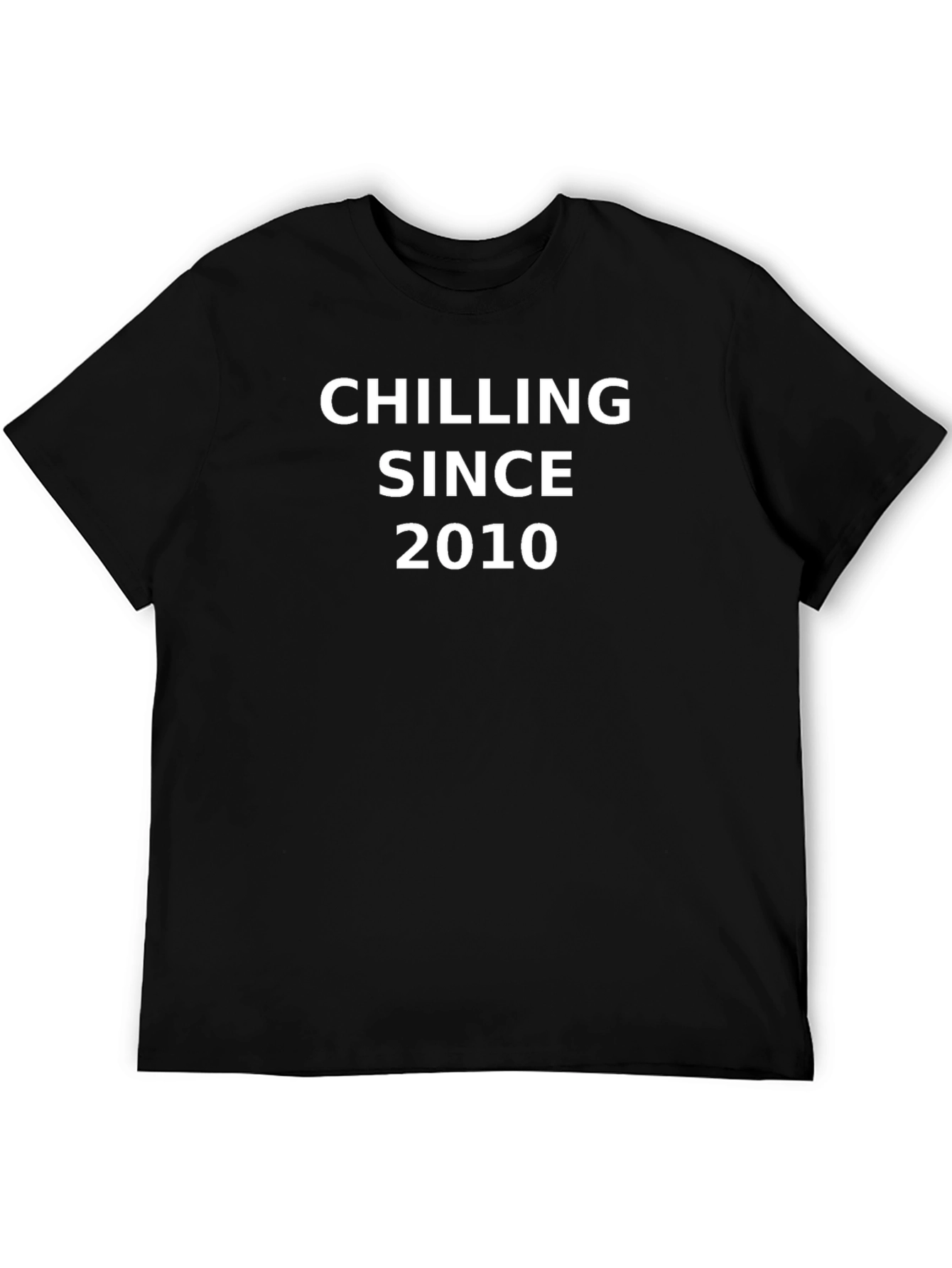 Chilling Since 2010 Black T-Shirt