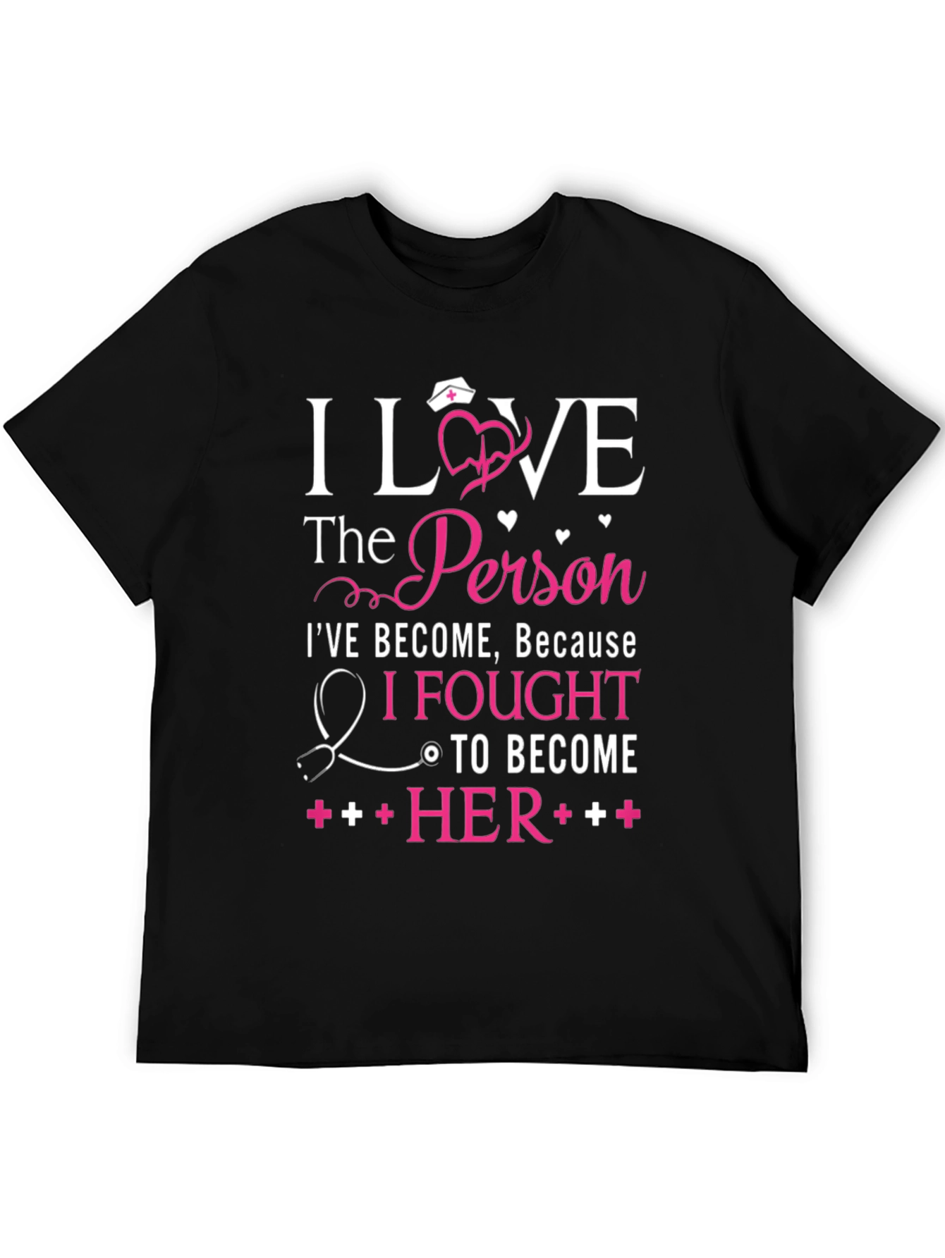 I Love The Person Ive Become Nurse T-Shirt