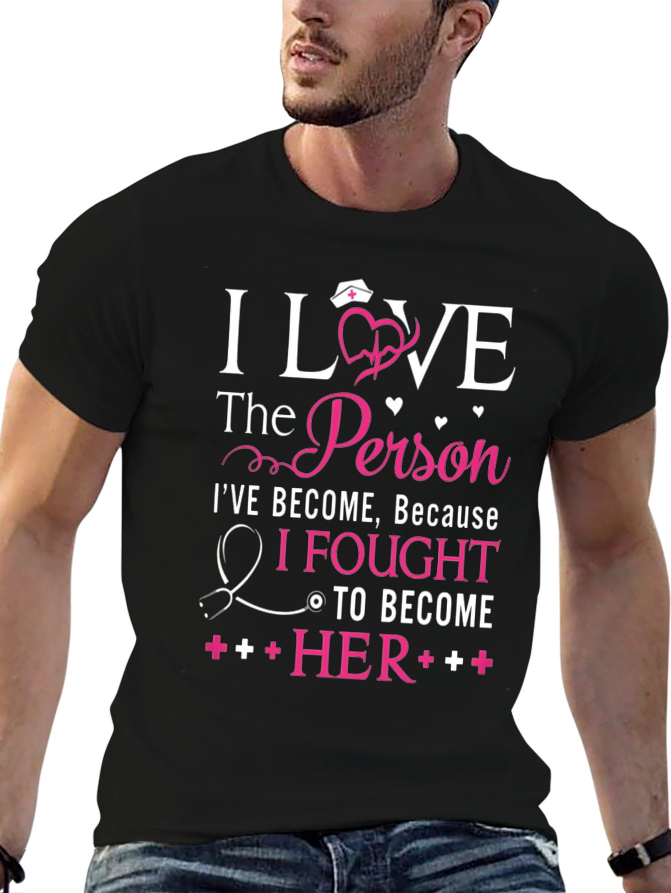 I Love The Person Ive Become Nurse T-Shirt
