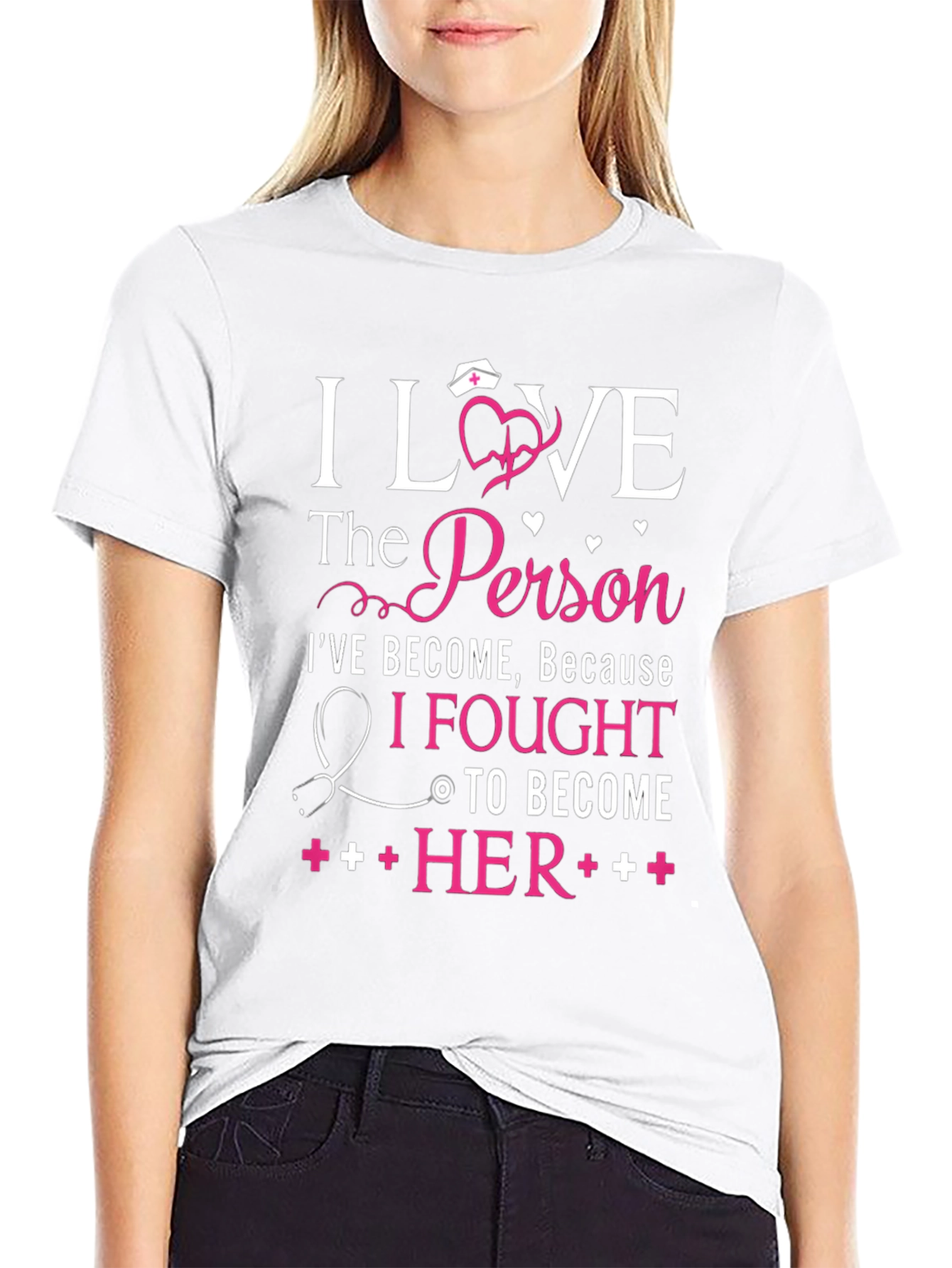 I Love The Person Ive Become Nurse T-Shirt