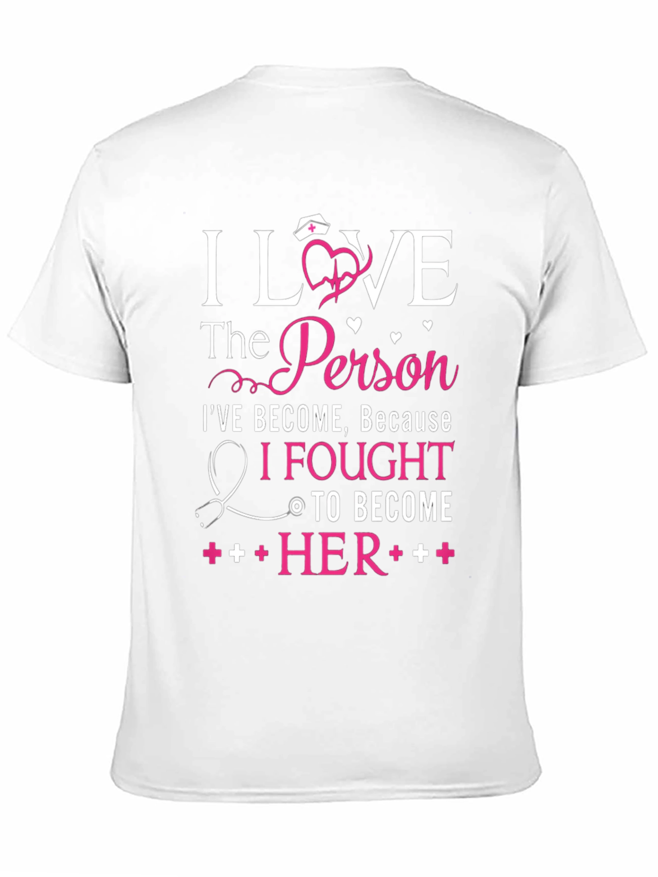 I Love The Person Ive Become Nurse T-Shirt