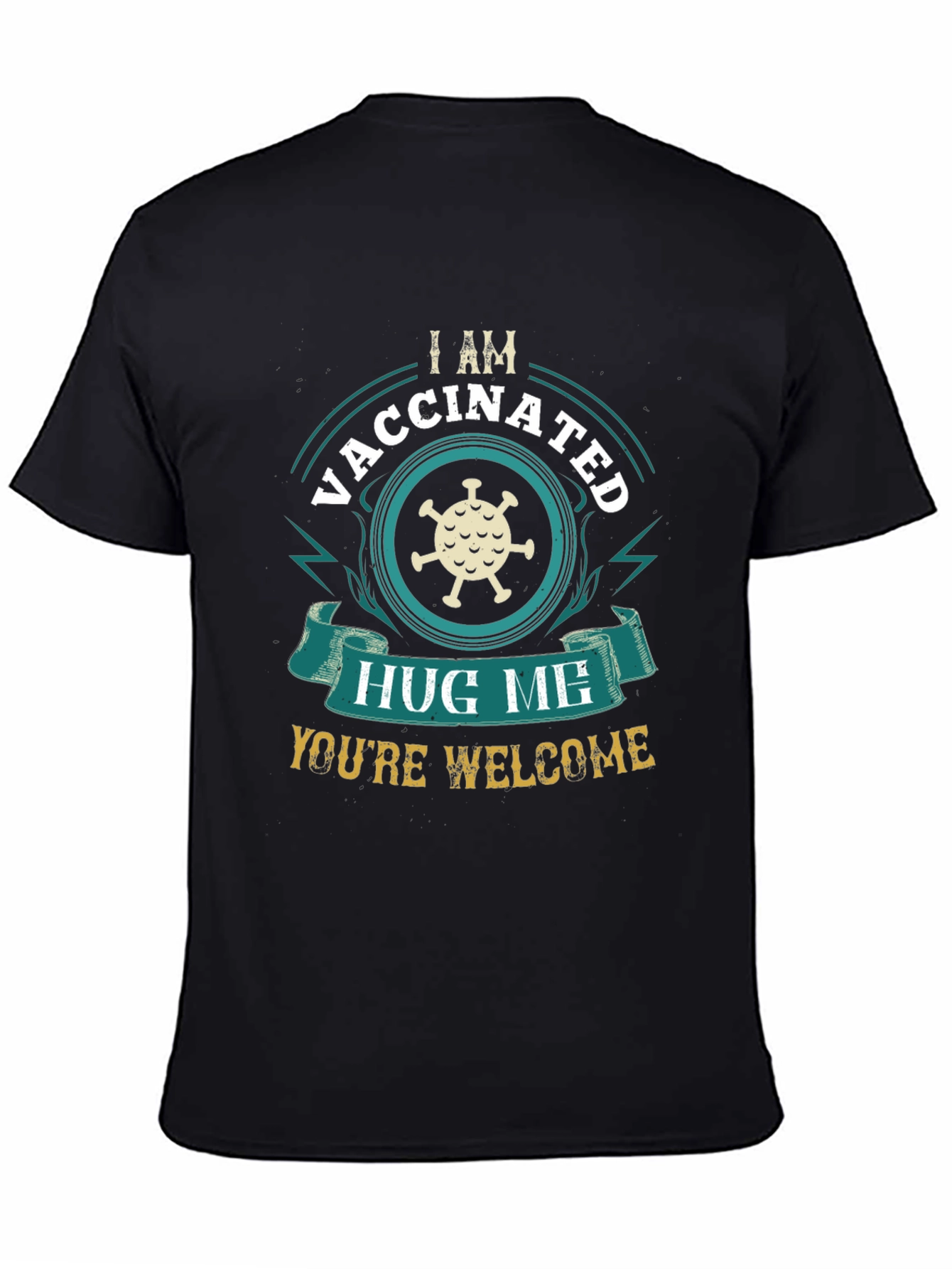 Vaccinated Hug Me T-Shirt - Funny Covid Virus Design