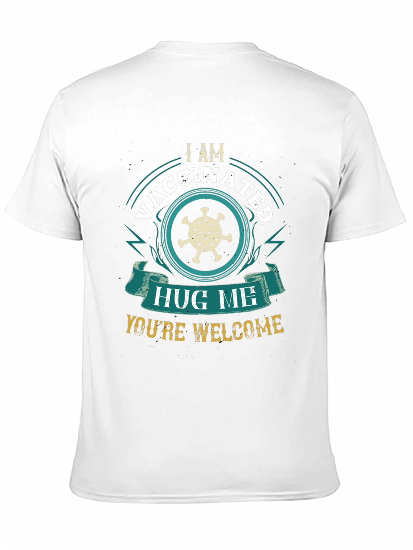Vaccinated Hug Me T-Shirt - Funny Covid Virus Design