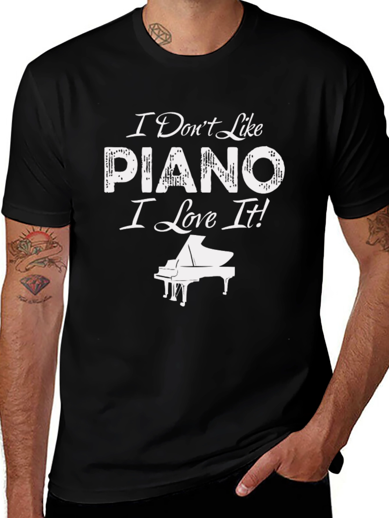 I Dont Like Piano I Love It! T-Shirt