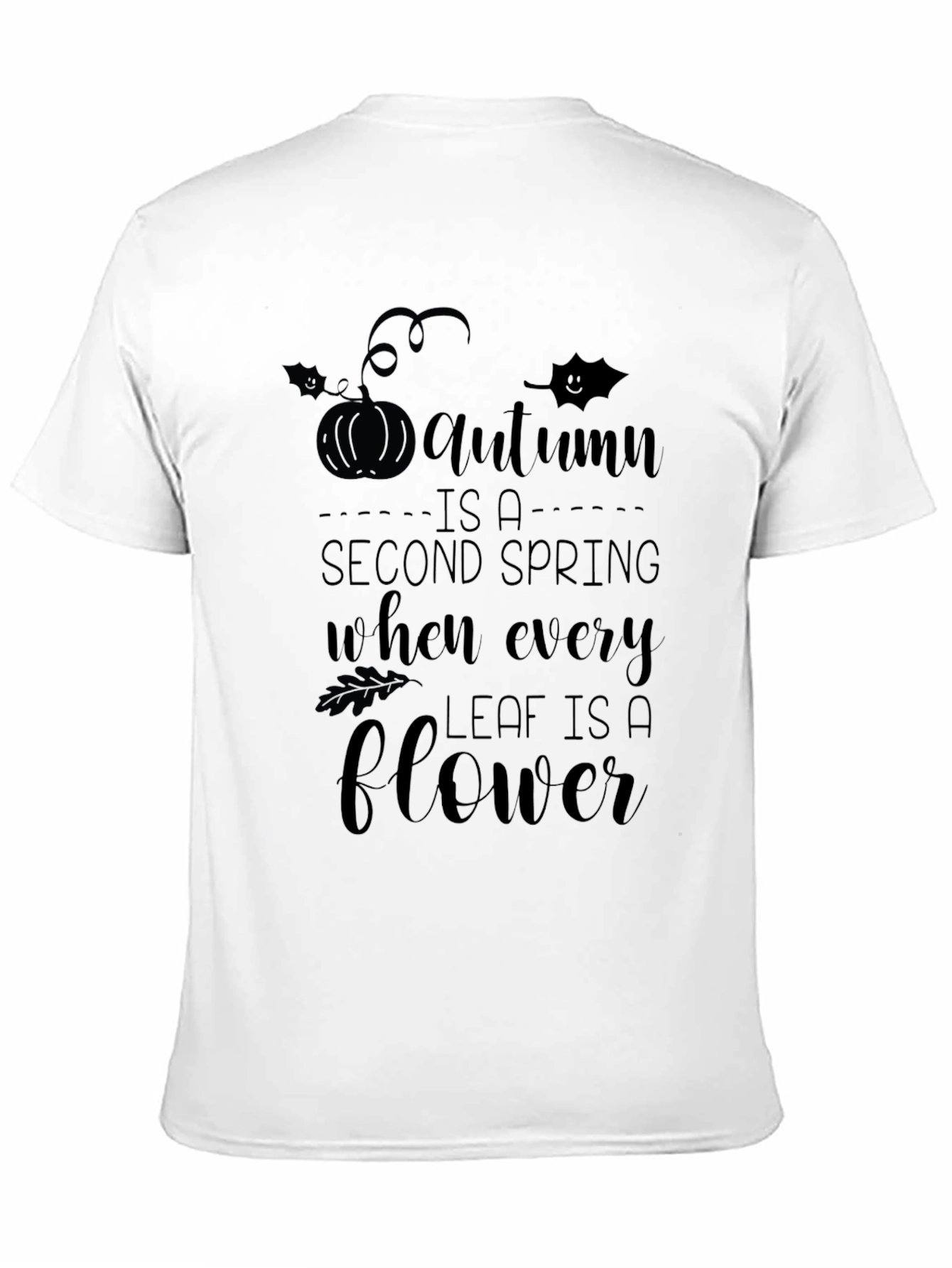 Autumn Is A Second Spring Black T-Shirt