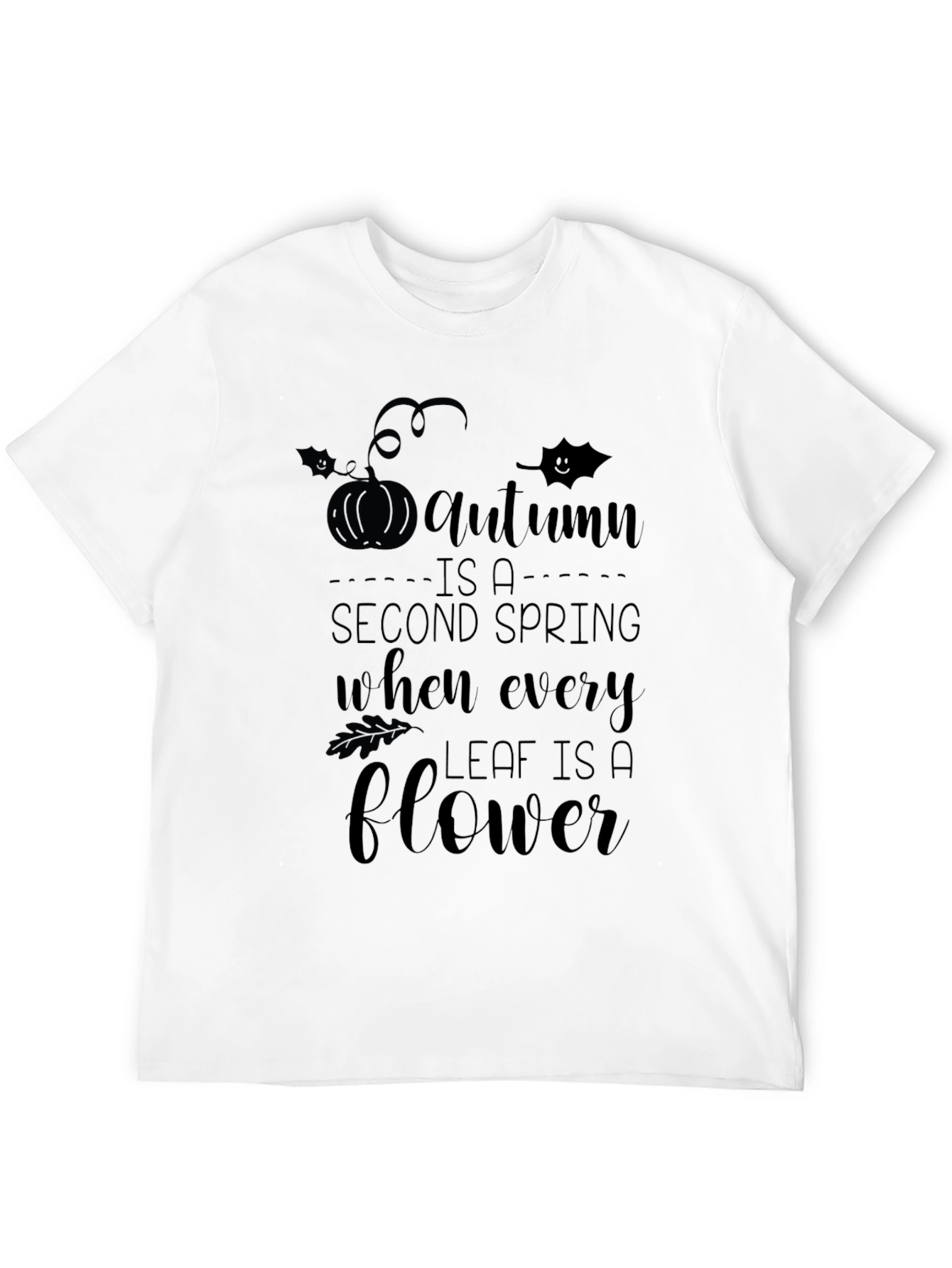 Autumn Is A Second Spring Black T-Shirt