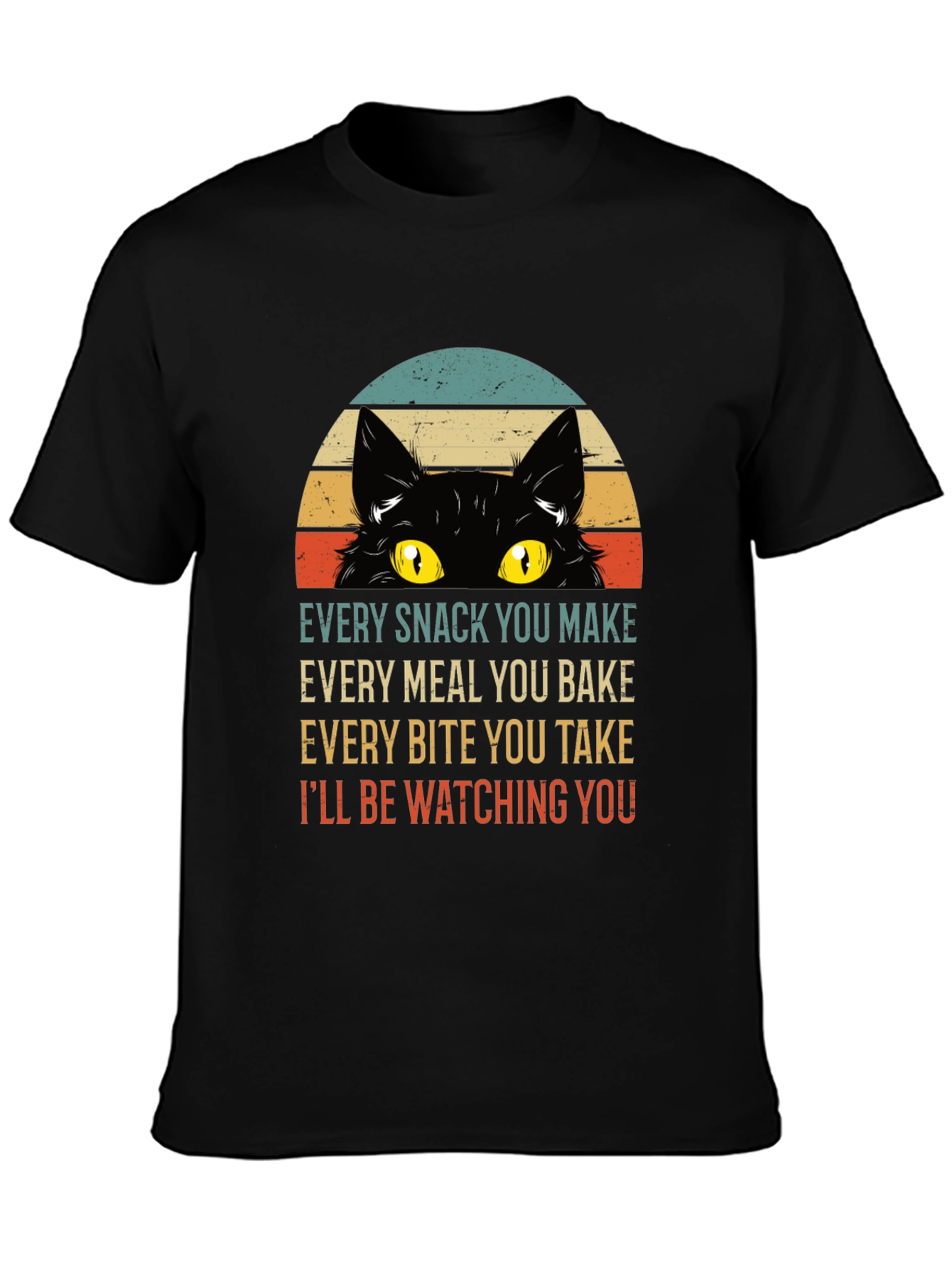 Every Snack You Make Cat T-Shirt