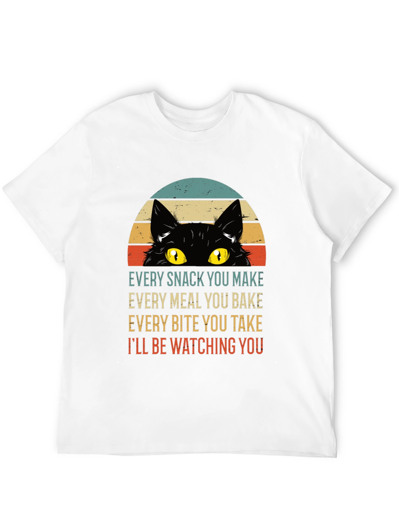 Every Snack You Make Cat T-Shirt