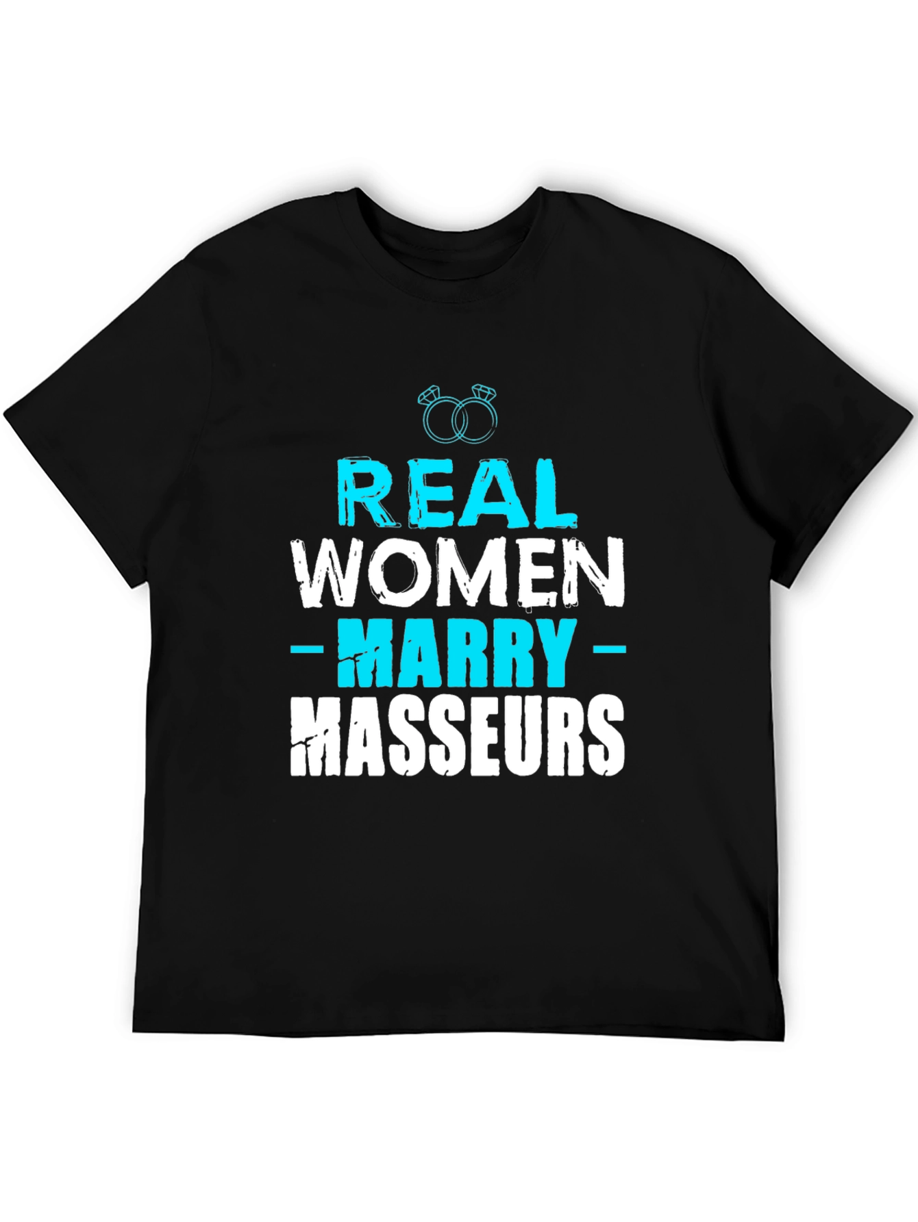 Real Women Marry Masseurs Graphic Tee
