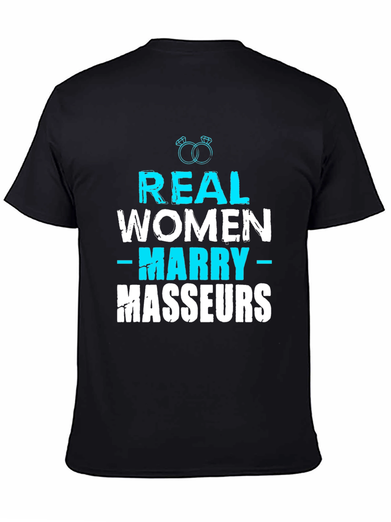 Real Women Marry Masseurs Graphic Tee