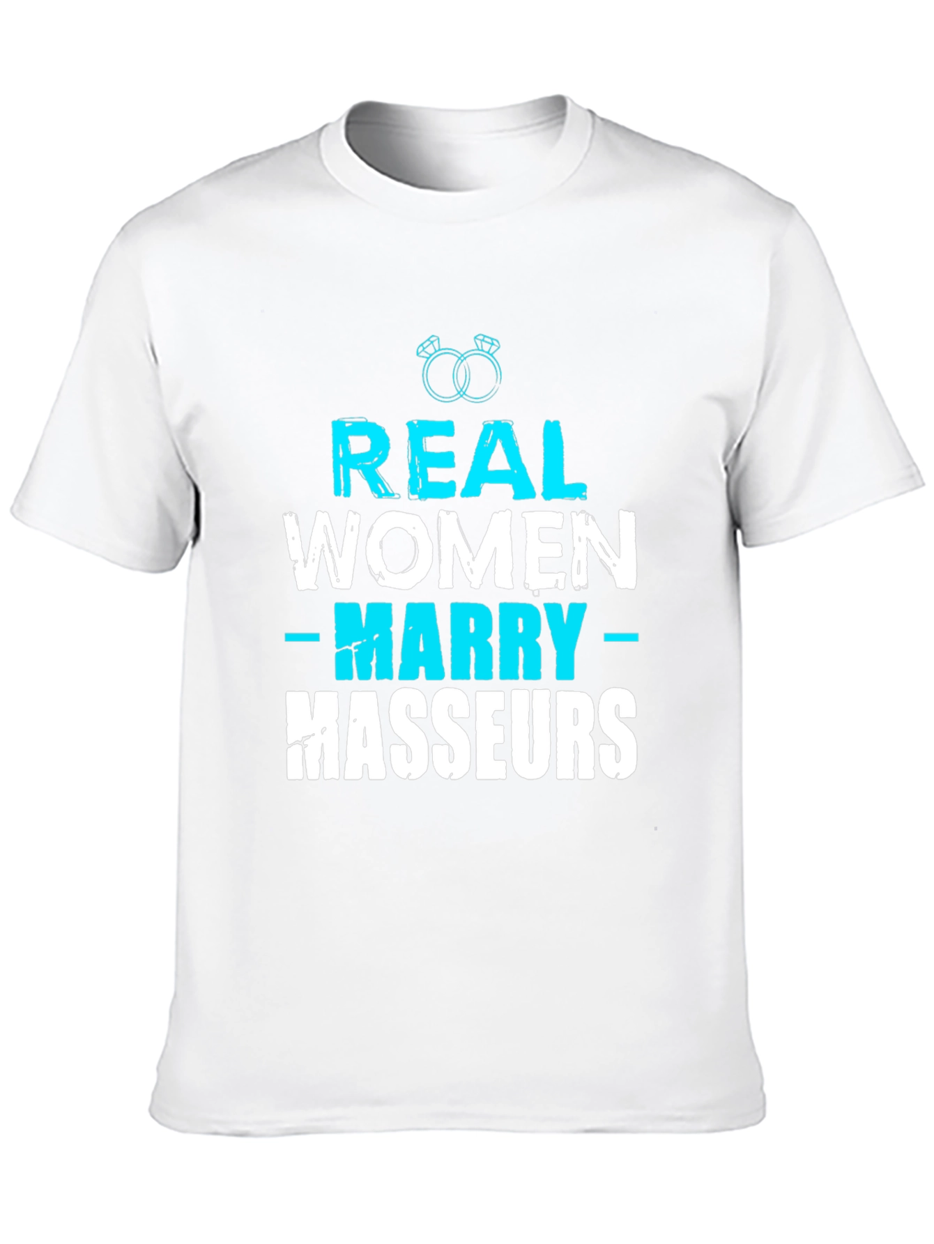 Real Women Marry Masseurs Graphic Tee