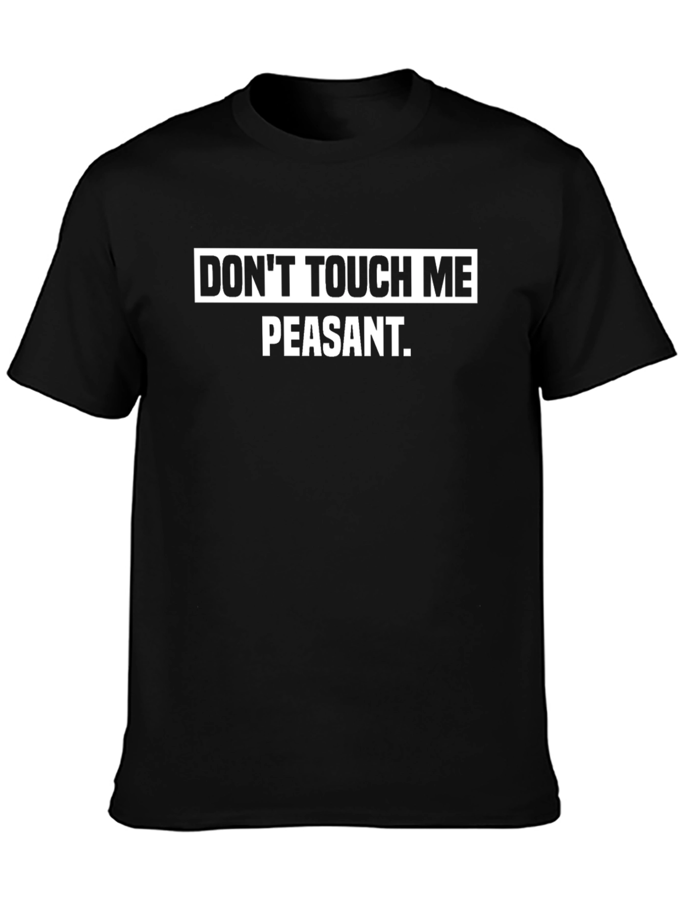 Dont Touch Me Peasant Graphic Tee