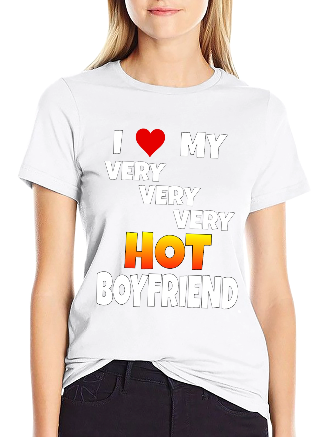 I Love My Very Very Very Hot Boyfriend T-Shirt