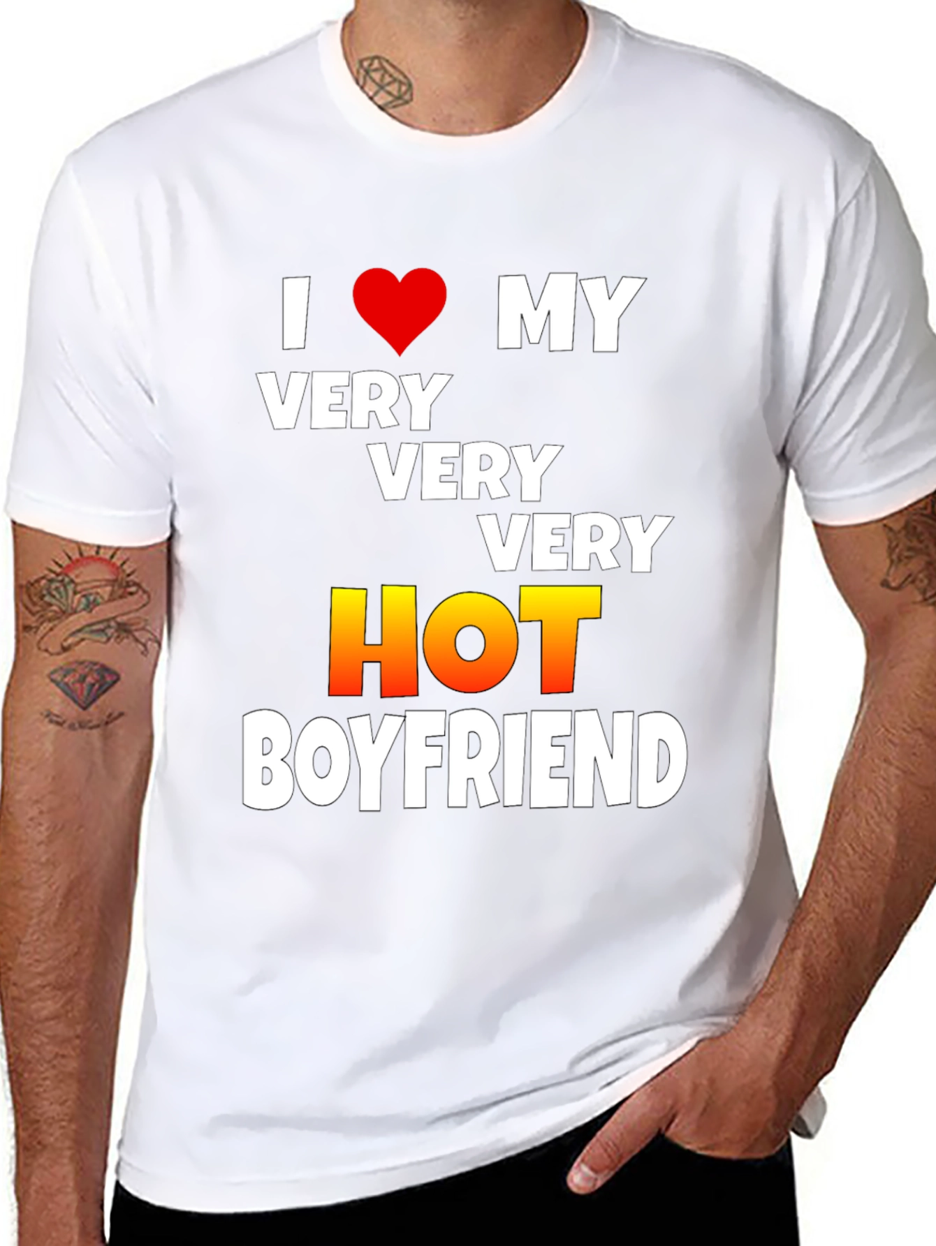 I Love My Very Very Very Hot Boyfriend T-Shirt