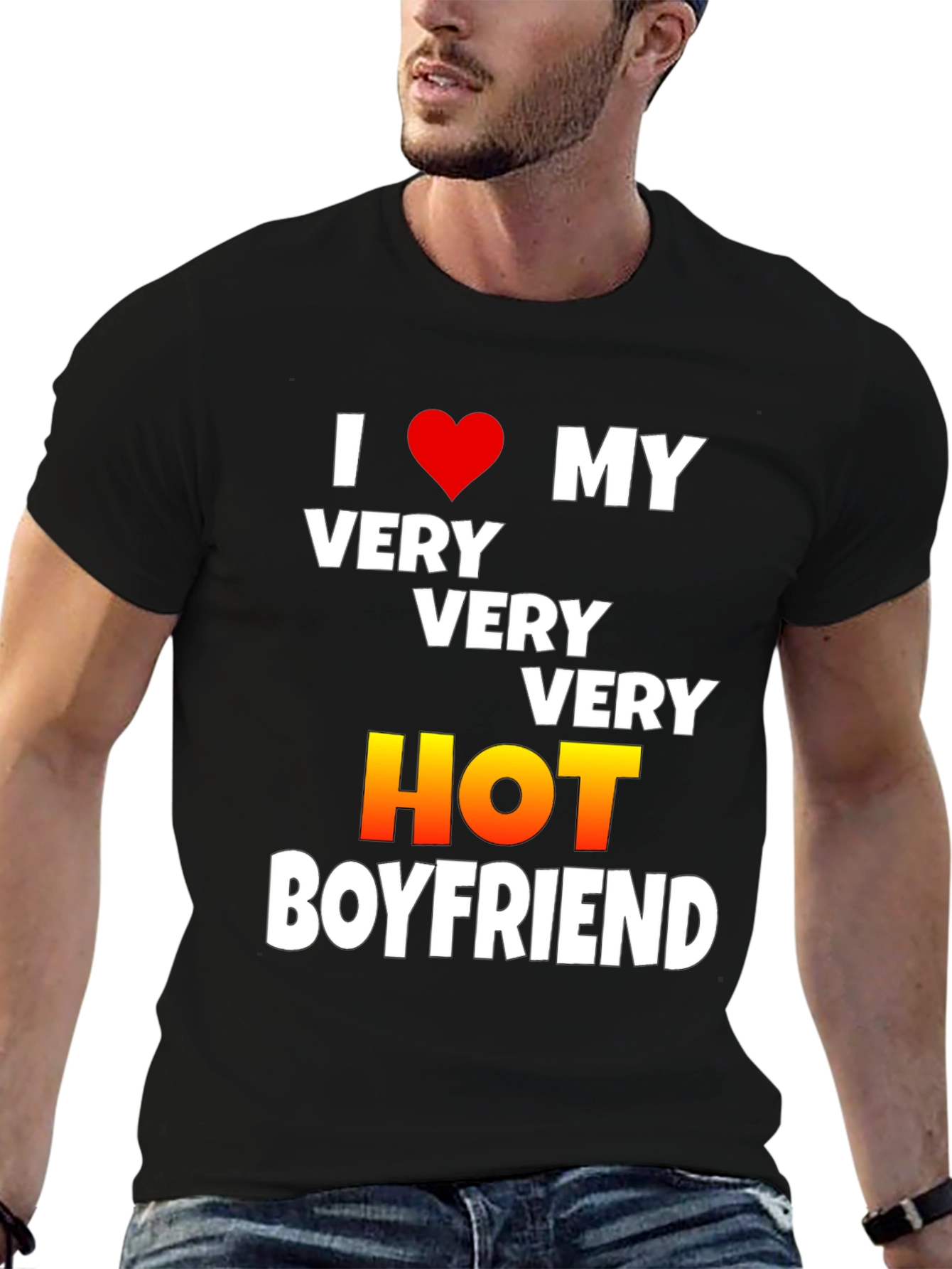 I Love My Very Very Very Hot Boyfriend T-Shirt