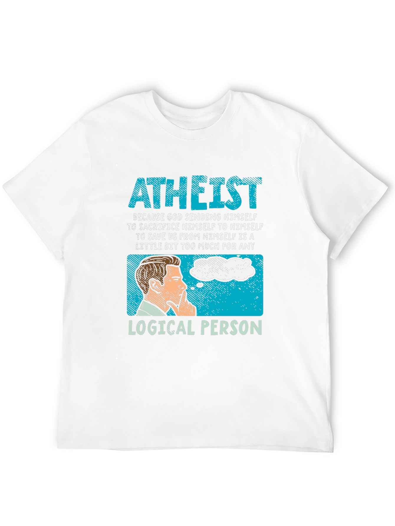 Atheist Logical Person Graphic T-Shirt