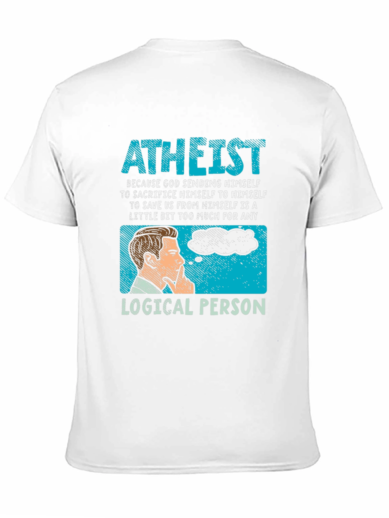 Atheist Logical Person Graphic T-Shirt