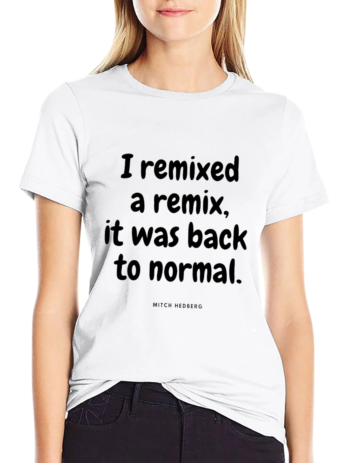 I Remixed A Remix Black Graphic T-Shirt