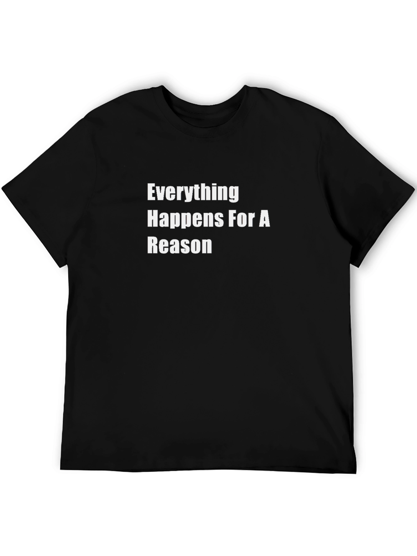 Everything Happens For A Reason Black T-Shirt