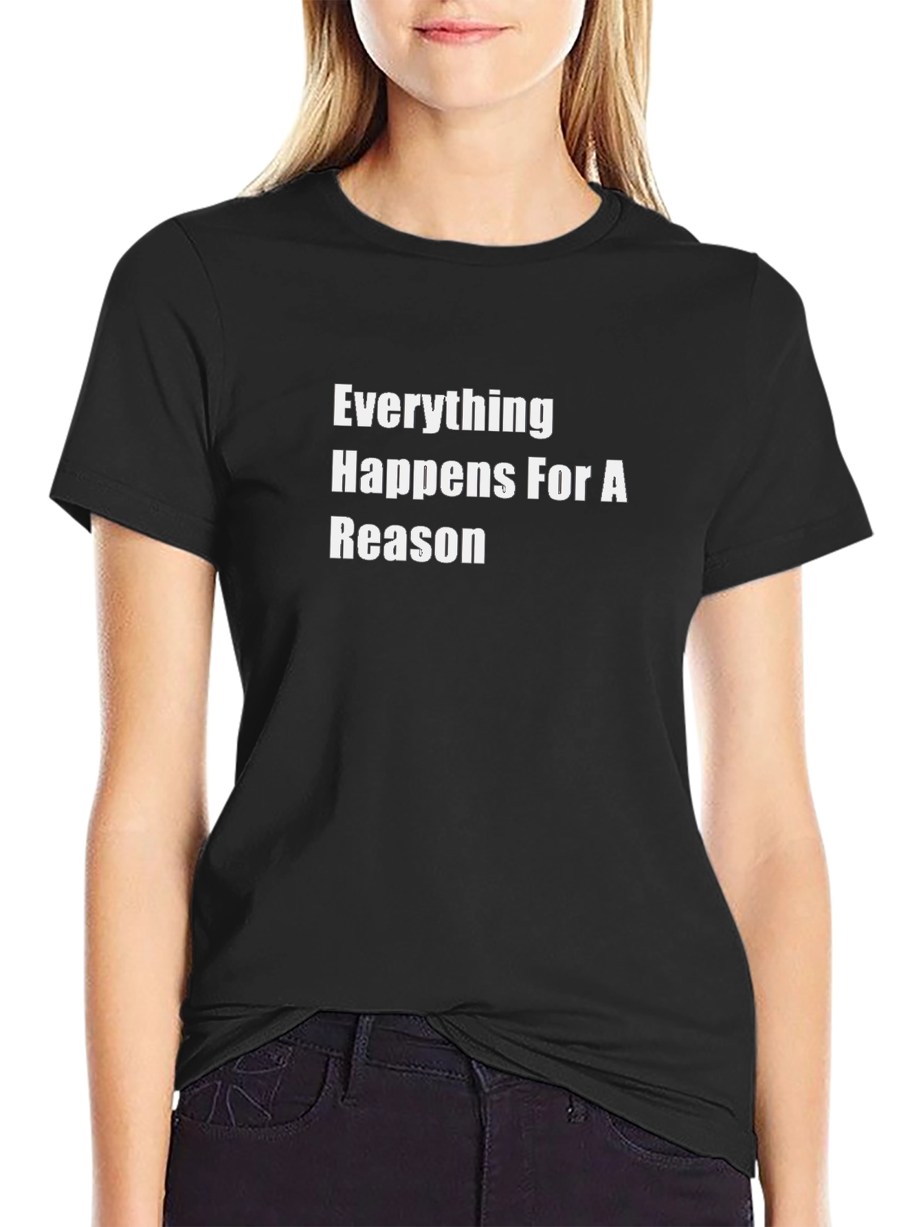 Everything Happens For A Reason Black T-Shirt