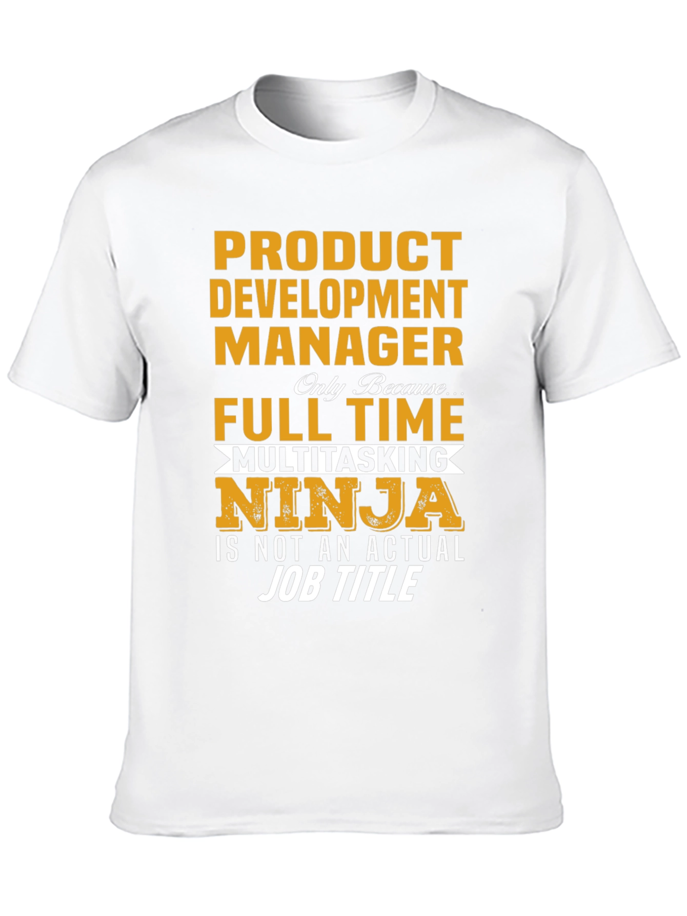 Product Development Manager T-Shirt