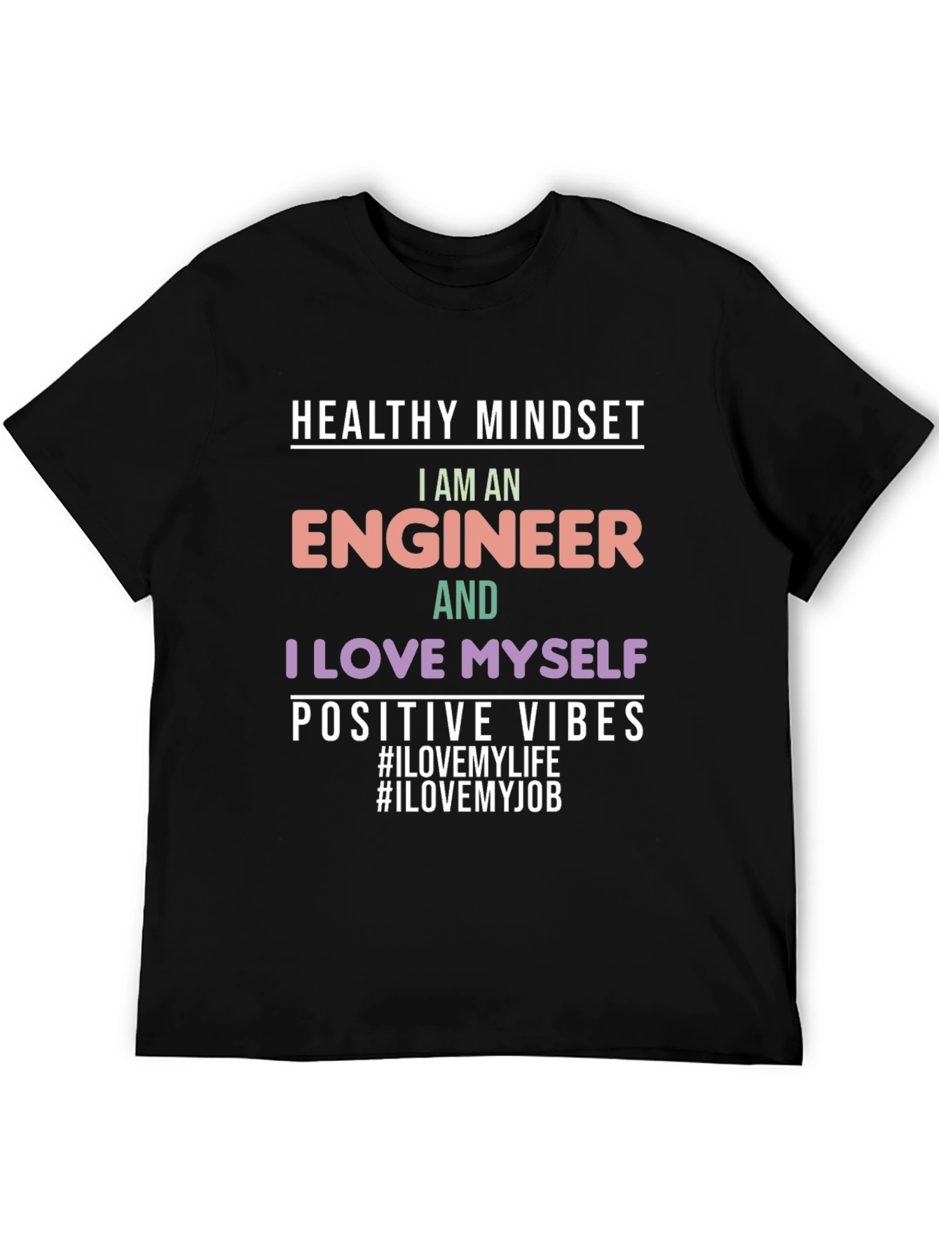 Engineer T-Shirt: Healthy Mindset Positive Vibes Graphic Tee