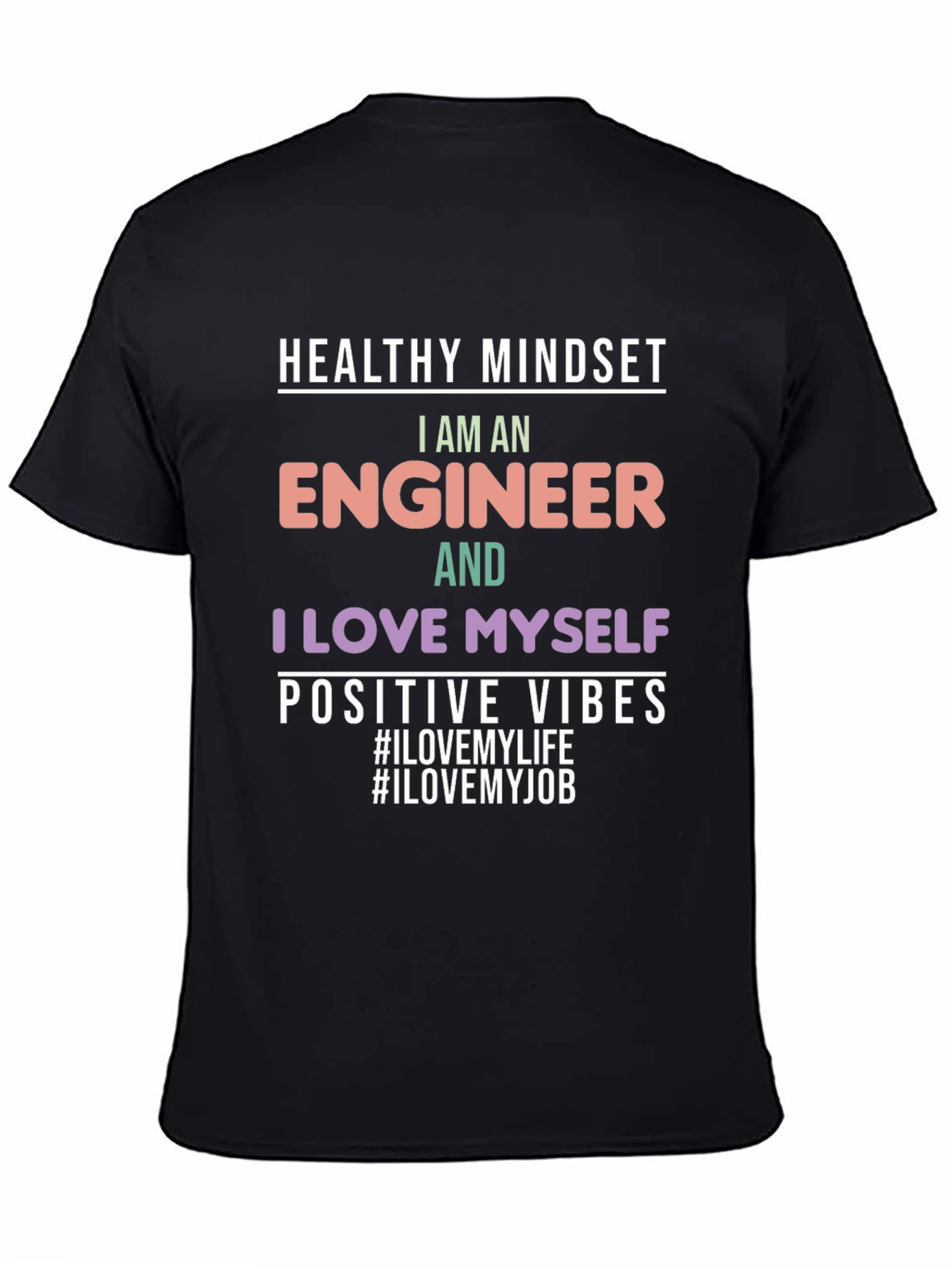 Engineer T-Shirt: Healthy Mindset Positive Vibes Graphic Tee