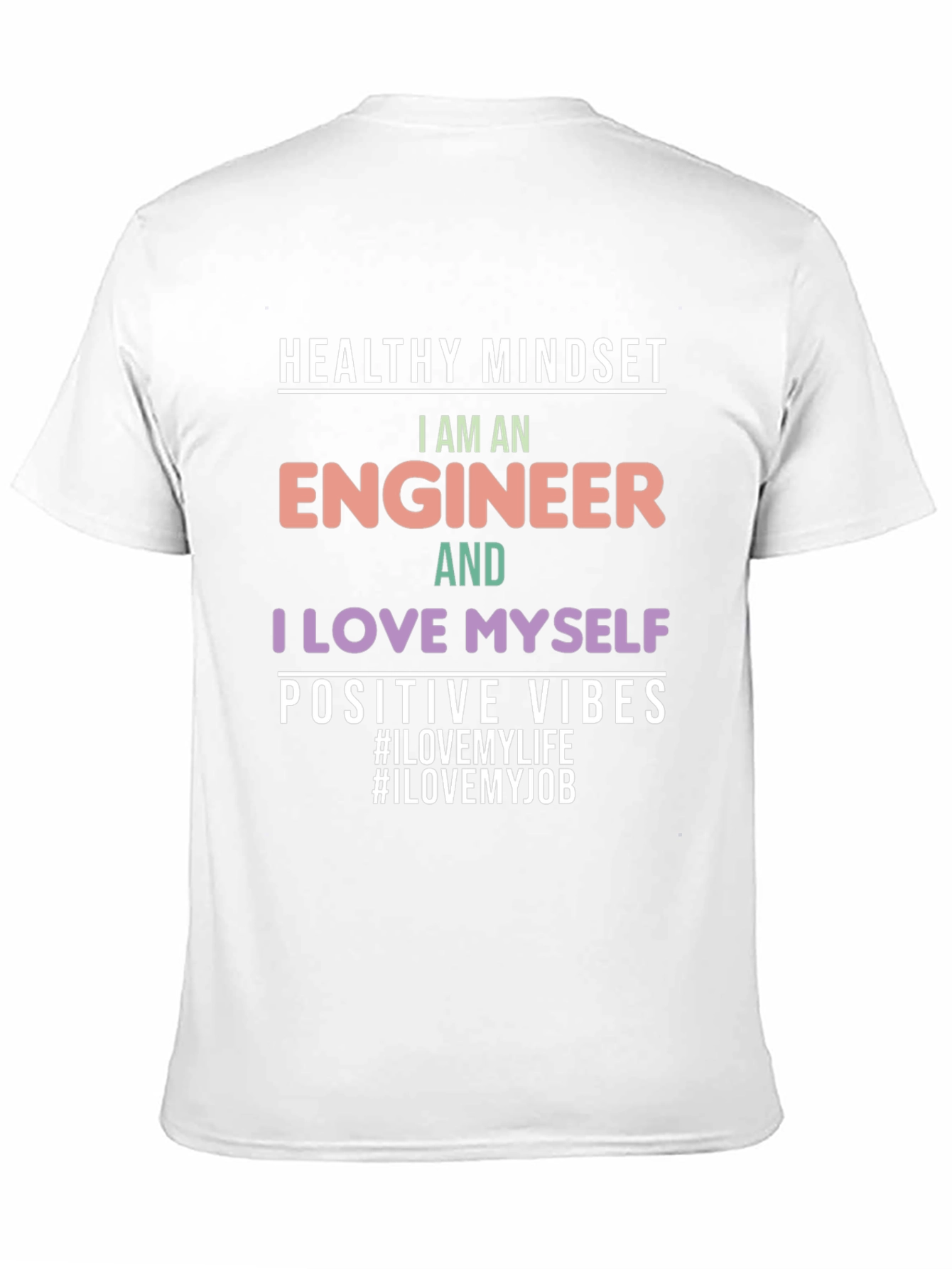 Engineer T-Shirt: Healthy Mindset Positive Vibes Graphic Tee